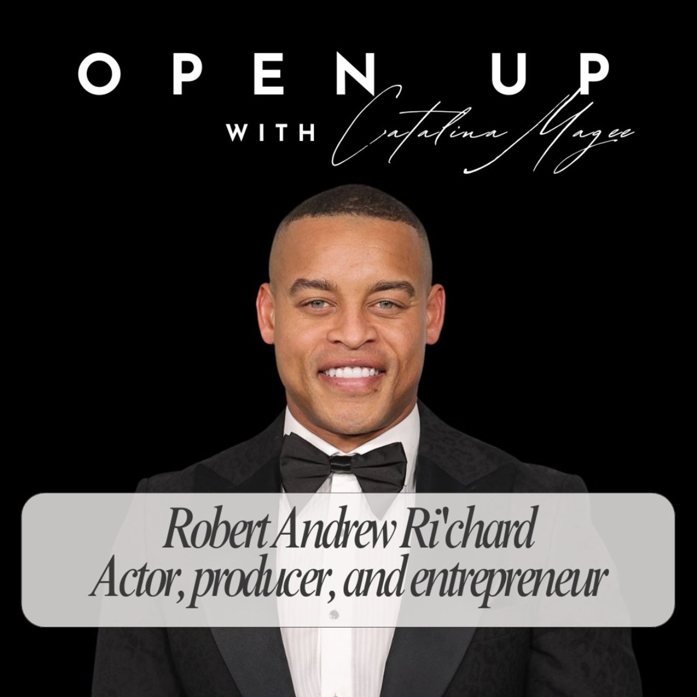 Open Up - Guest: Actor Robert Andrew Ri'chard episode artwork