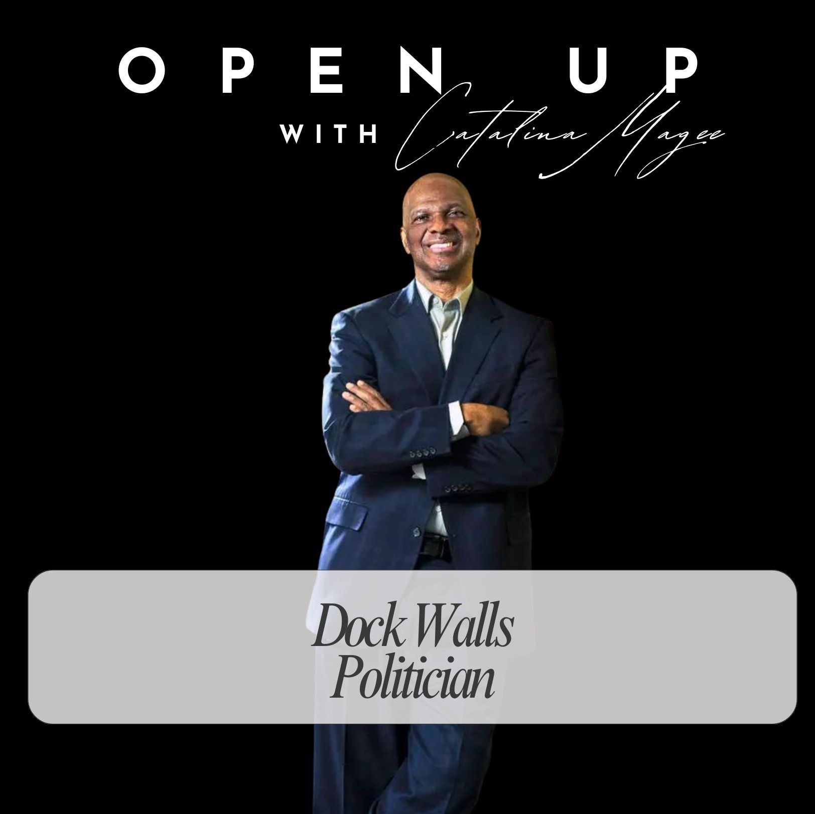 Open Up with Catalina Magee - Game - with Las Vegas Mayoral Candidate Dock Walls episode artwork