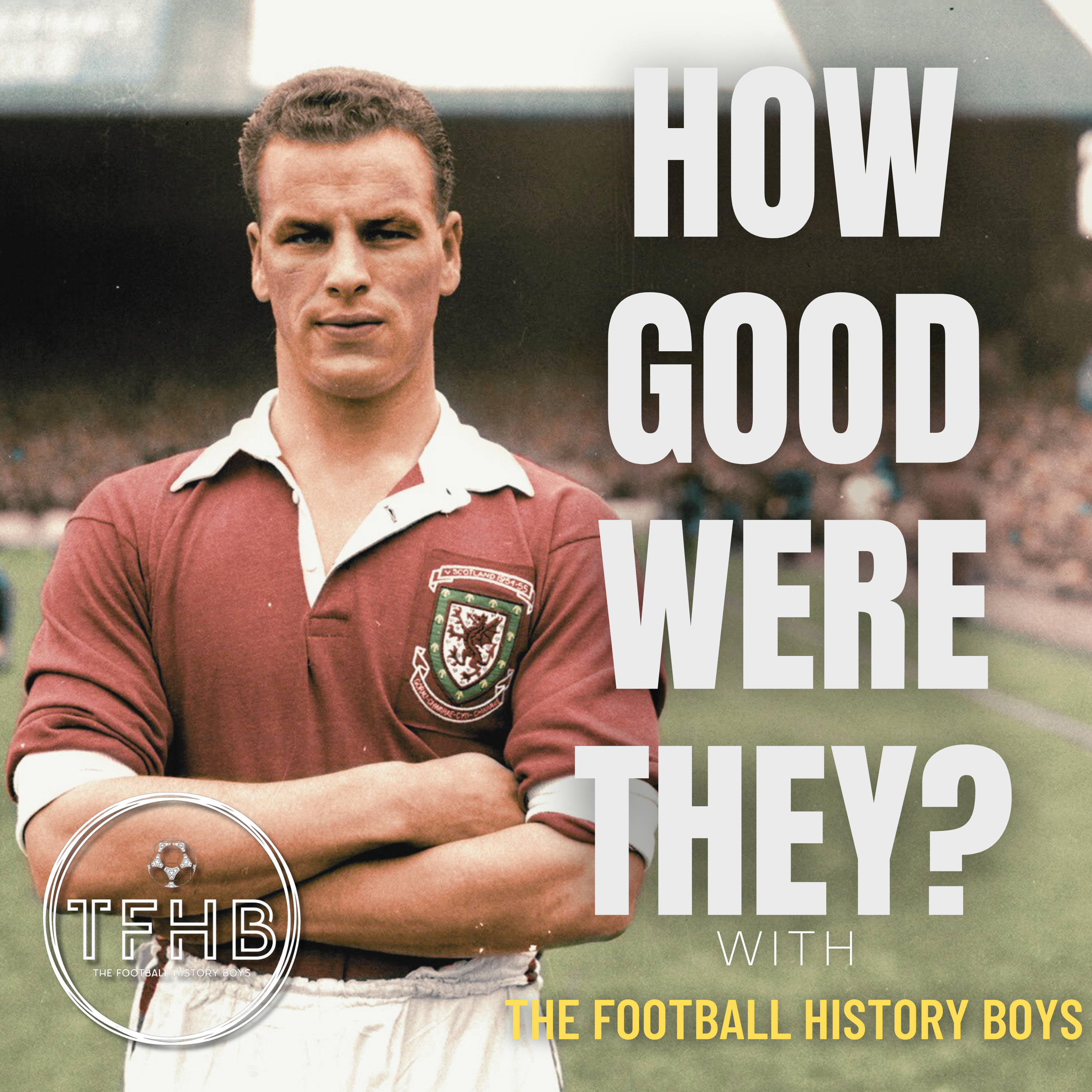 John Charles | How Good Were They?