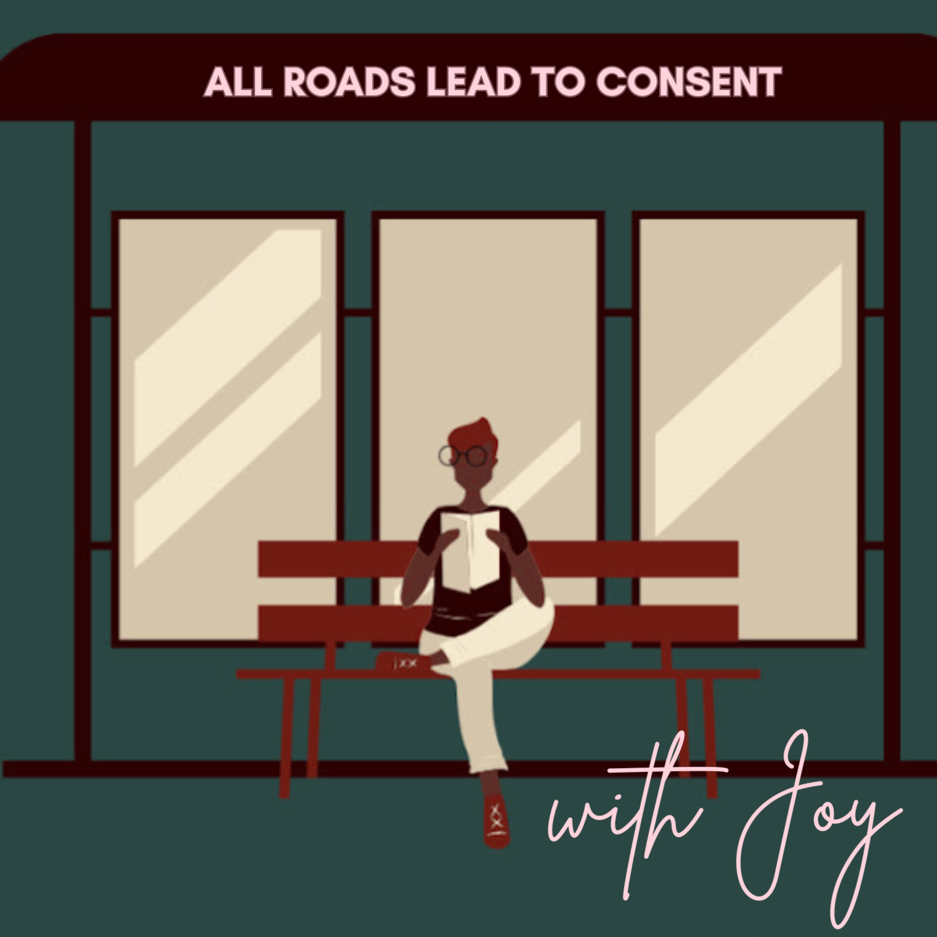 All Roads Lead To Consent podcast artwork