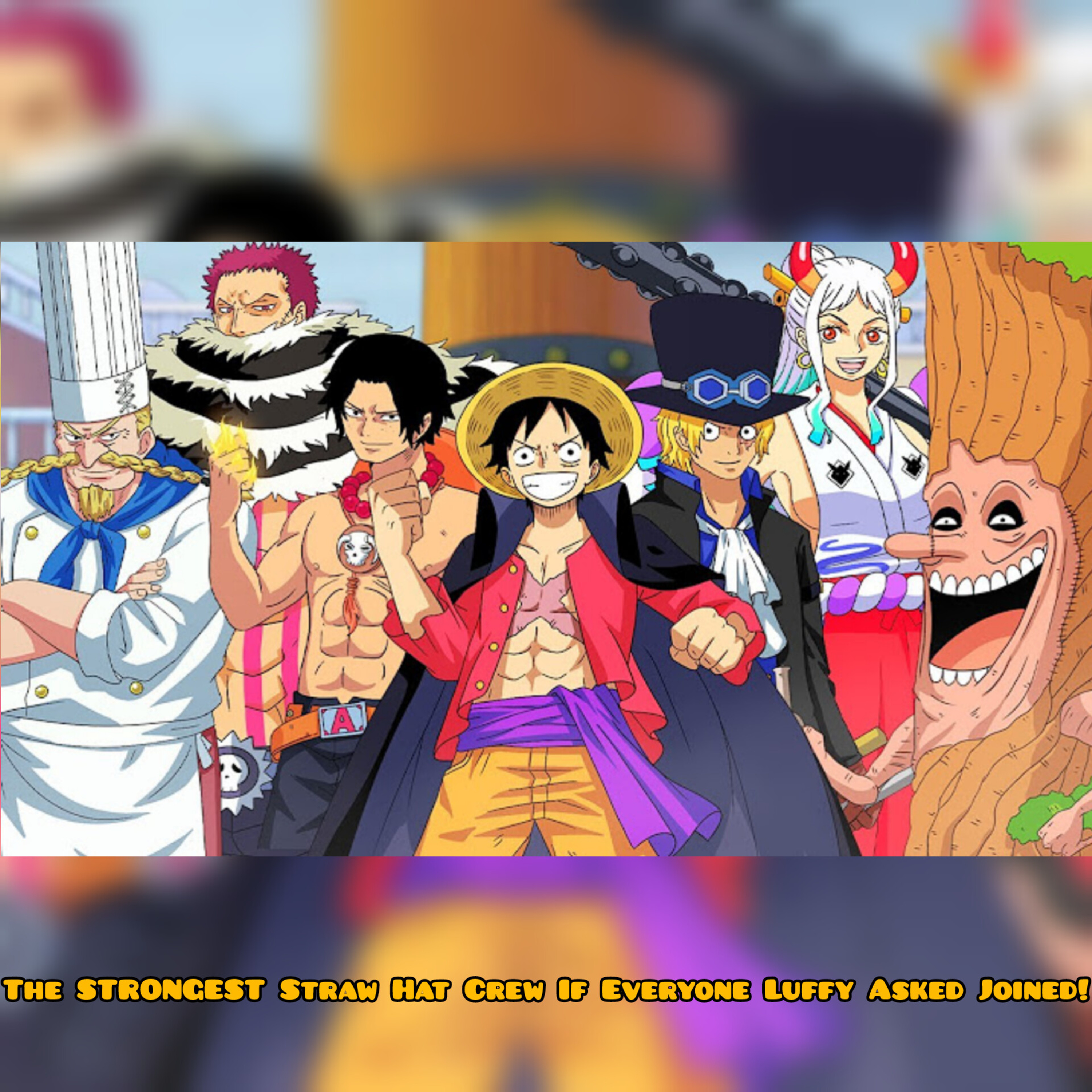 The STRONGEST Straw Hat Crew If Everyone Luffy Asked Joined! (Ultimate Straw Hat Pirates!)
