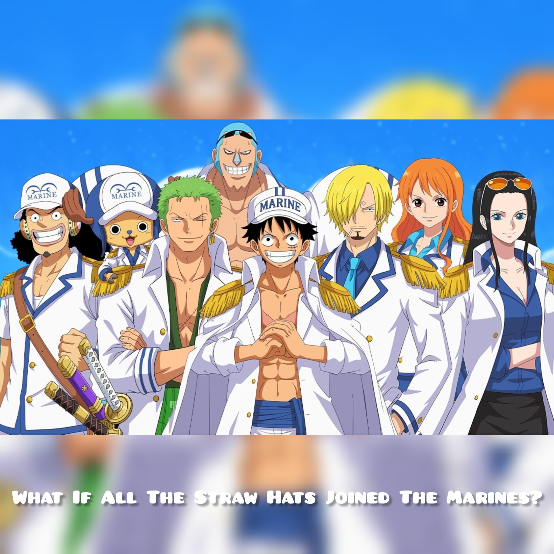 What If All The Straw Hats Joined The Marines?