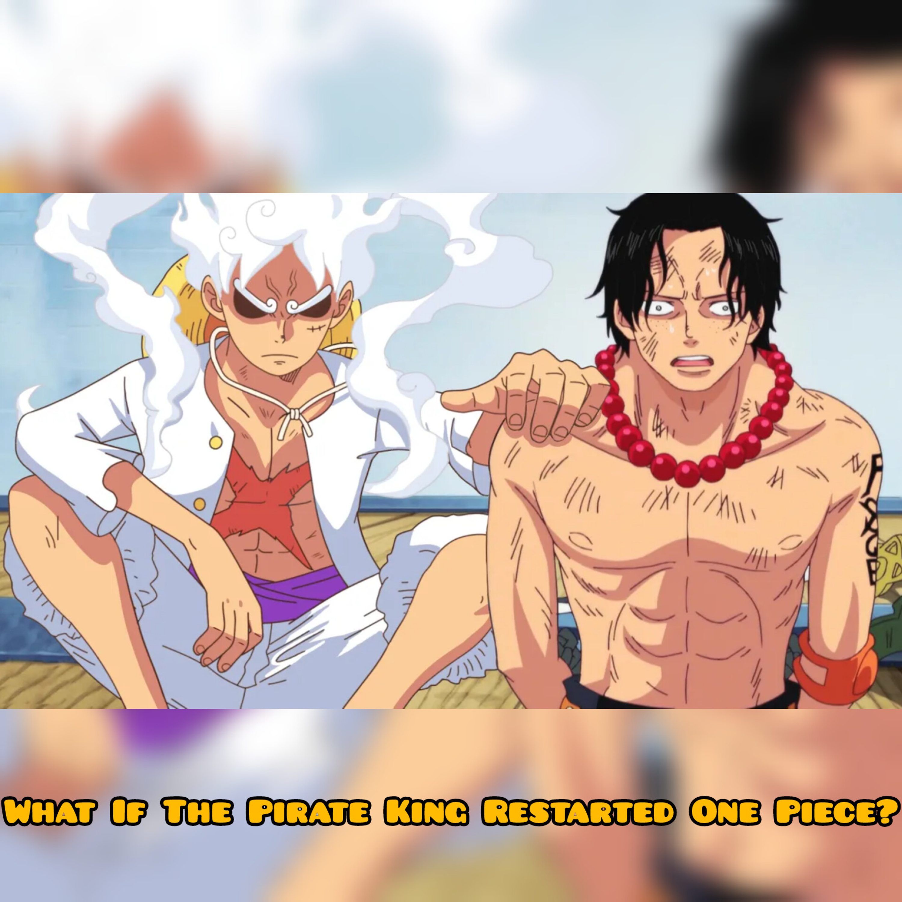 What If The Pirate King Restarted One Piece? (Reincarnated Luffy Theory)