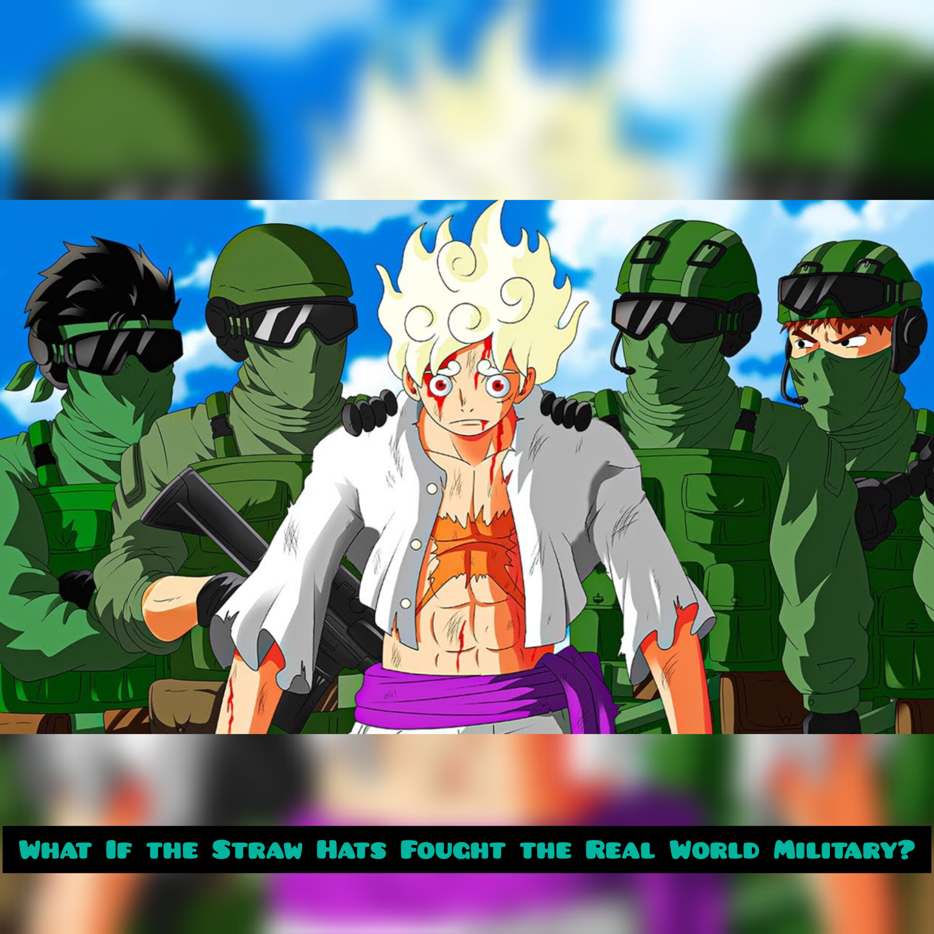 What If the Straw Hats Fought the Real World Military? (One Piece)
