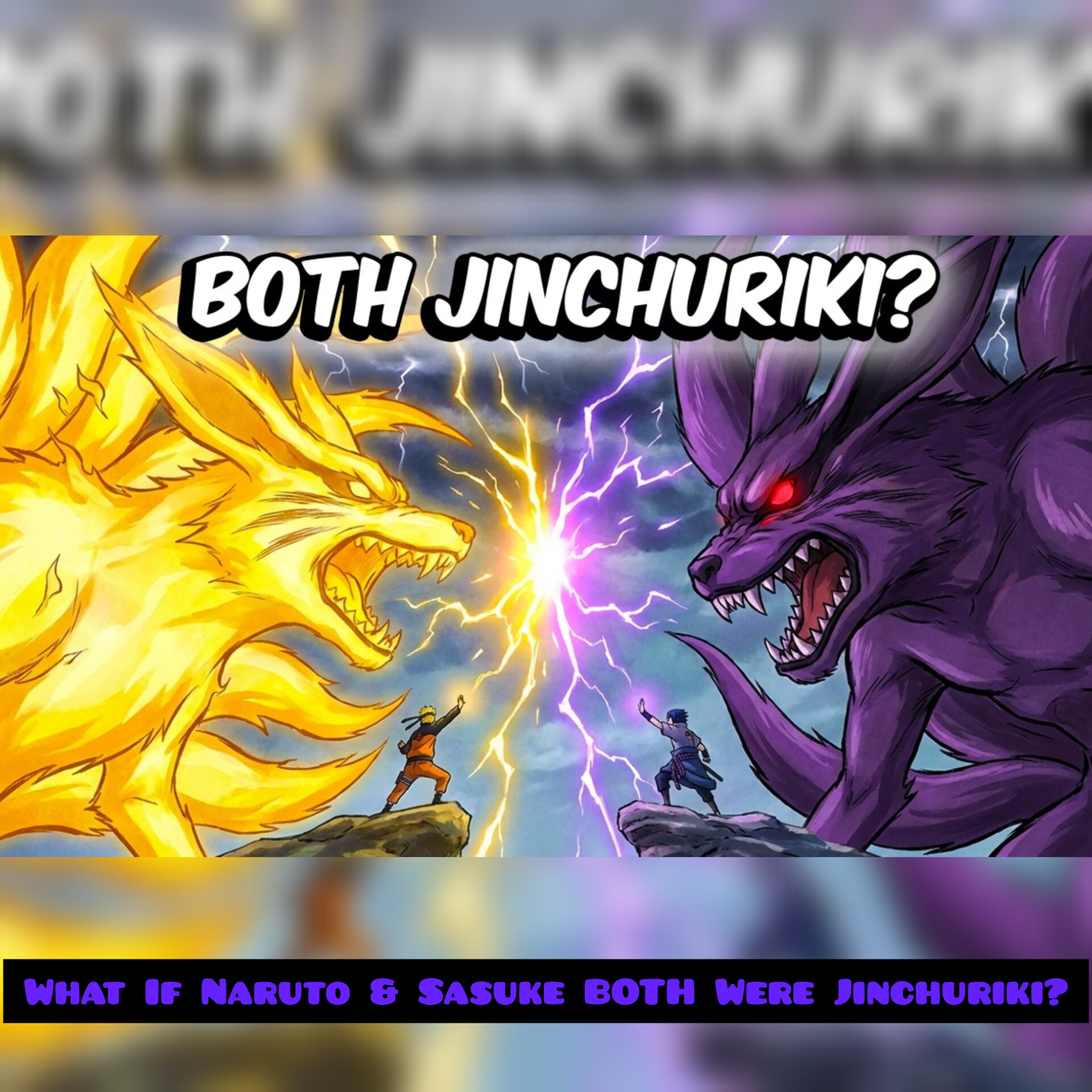 What If Naruto & Sasuke BOTH Were Jinchuriki?