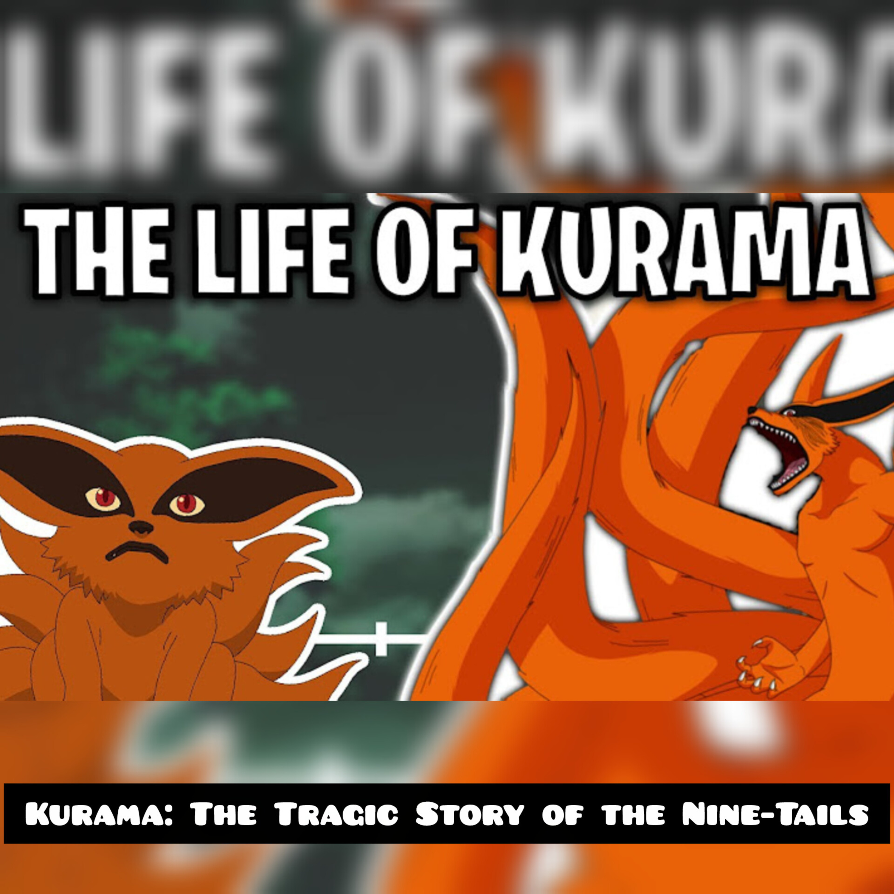 Kurama: The Tragic Story of the Nine-Tails (Naruto)