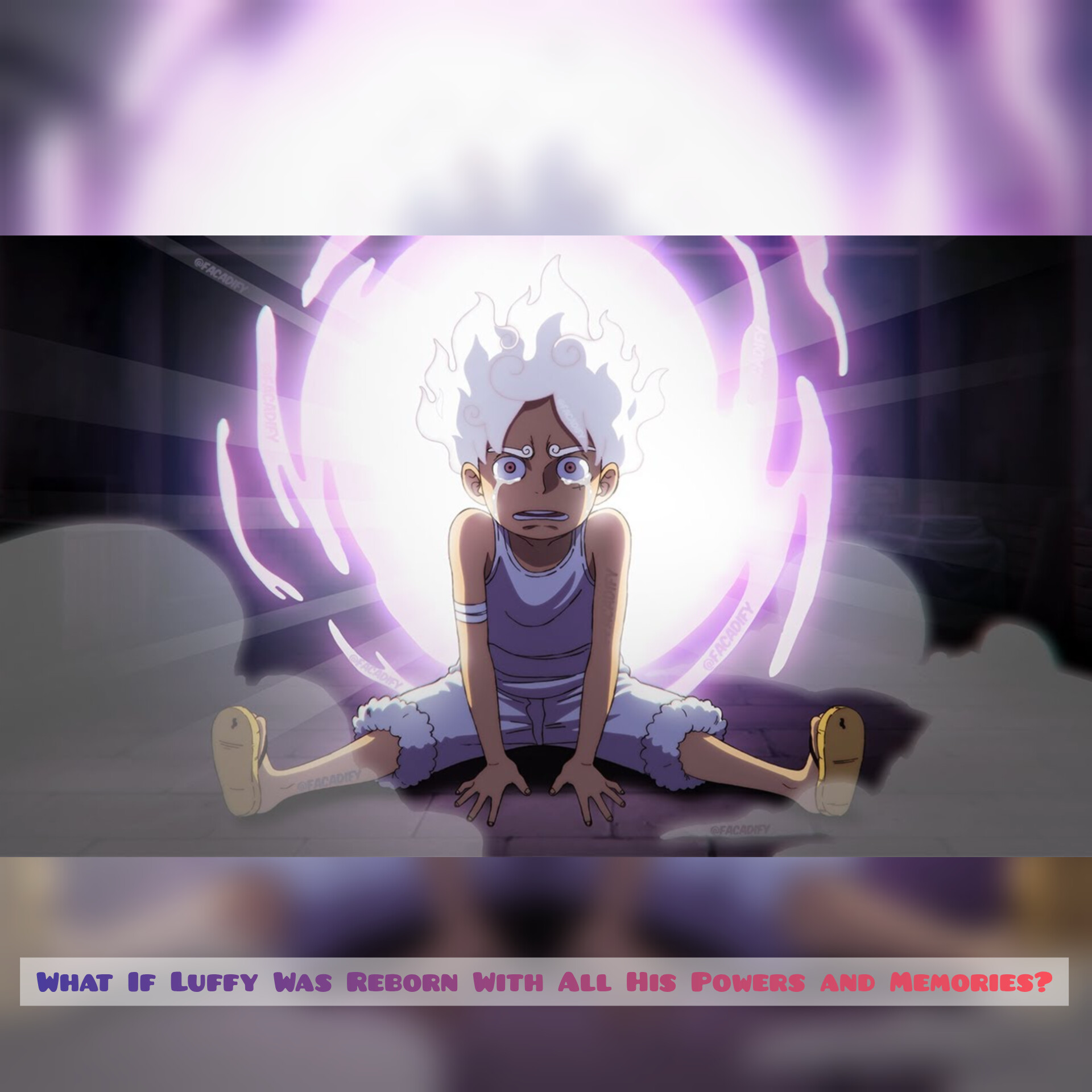 What If Luffy Was Reborn With All His Powers and Memories?