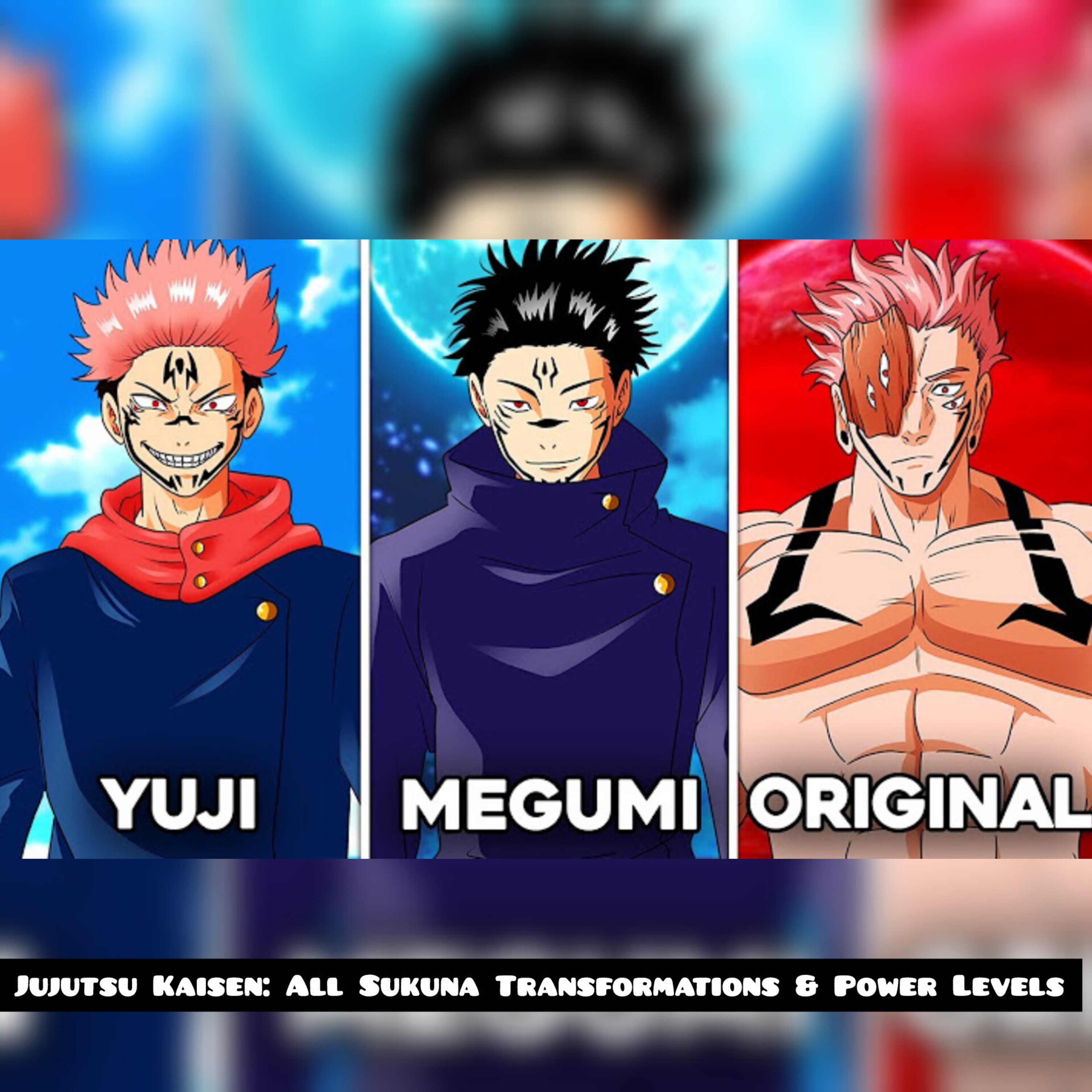 Jujutsu Kaisen: All Sukuna Transformations & Power Levels