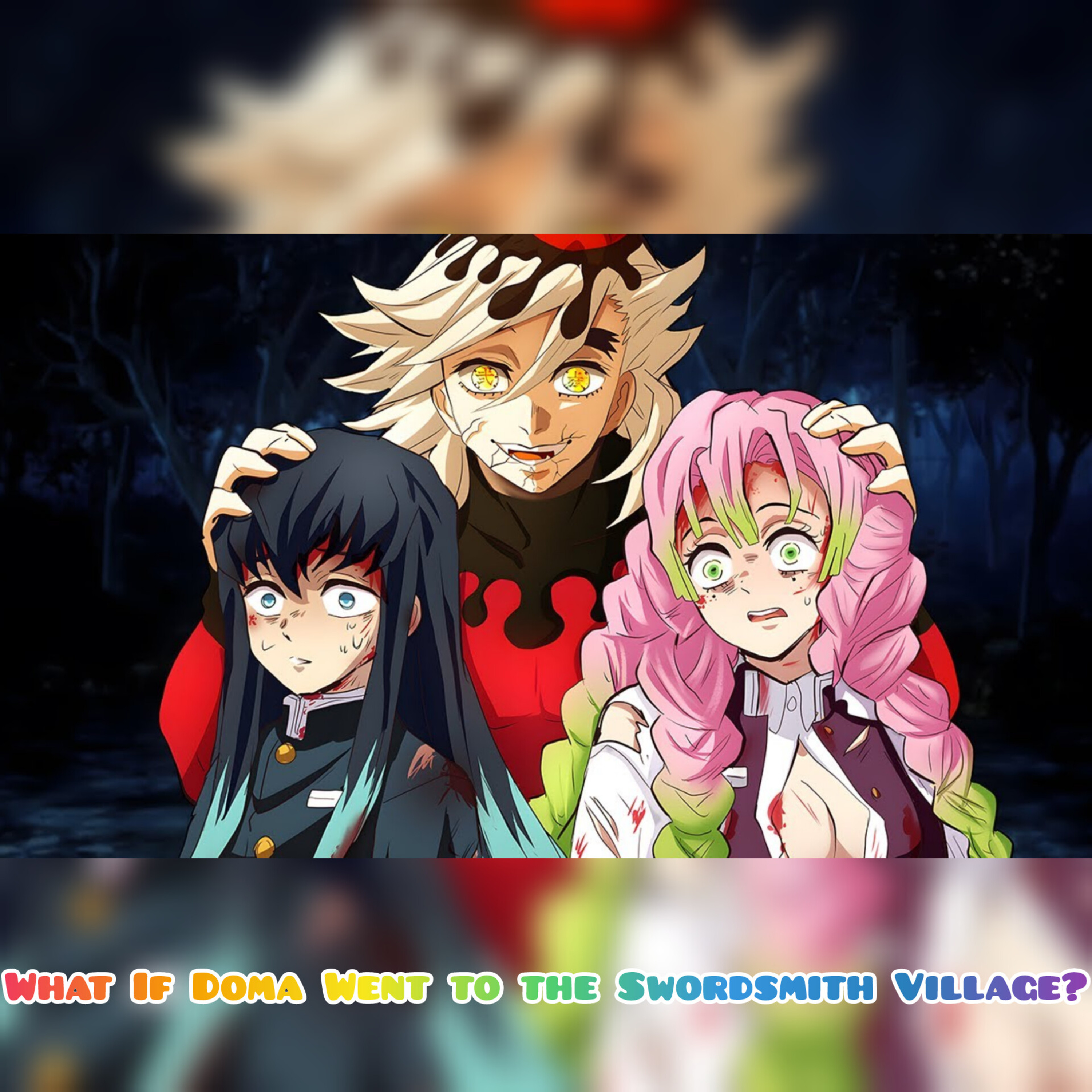 What If Doma Went to the Swordsmith Village? (Demon Slayer What If)
