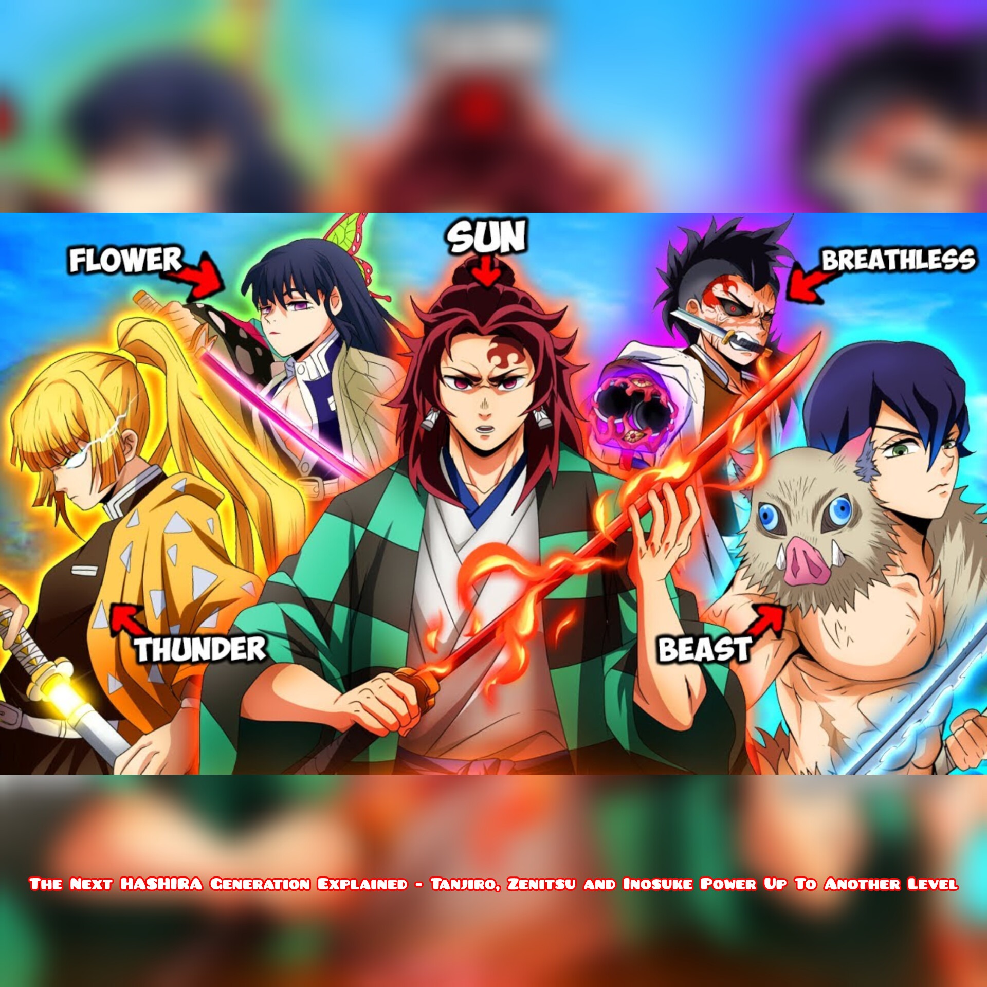 The Next HASHIRA Generation Explained - Tanjiro, Zenitsu and Inosuke Power Up To Another Level