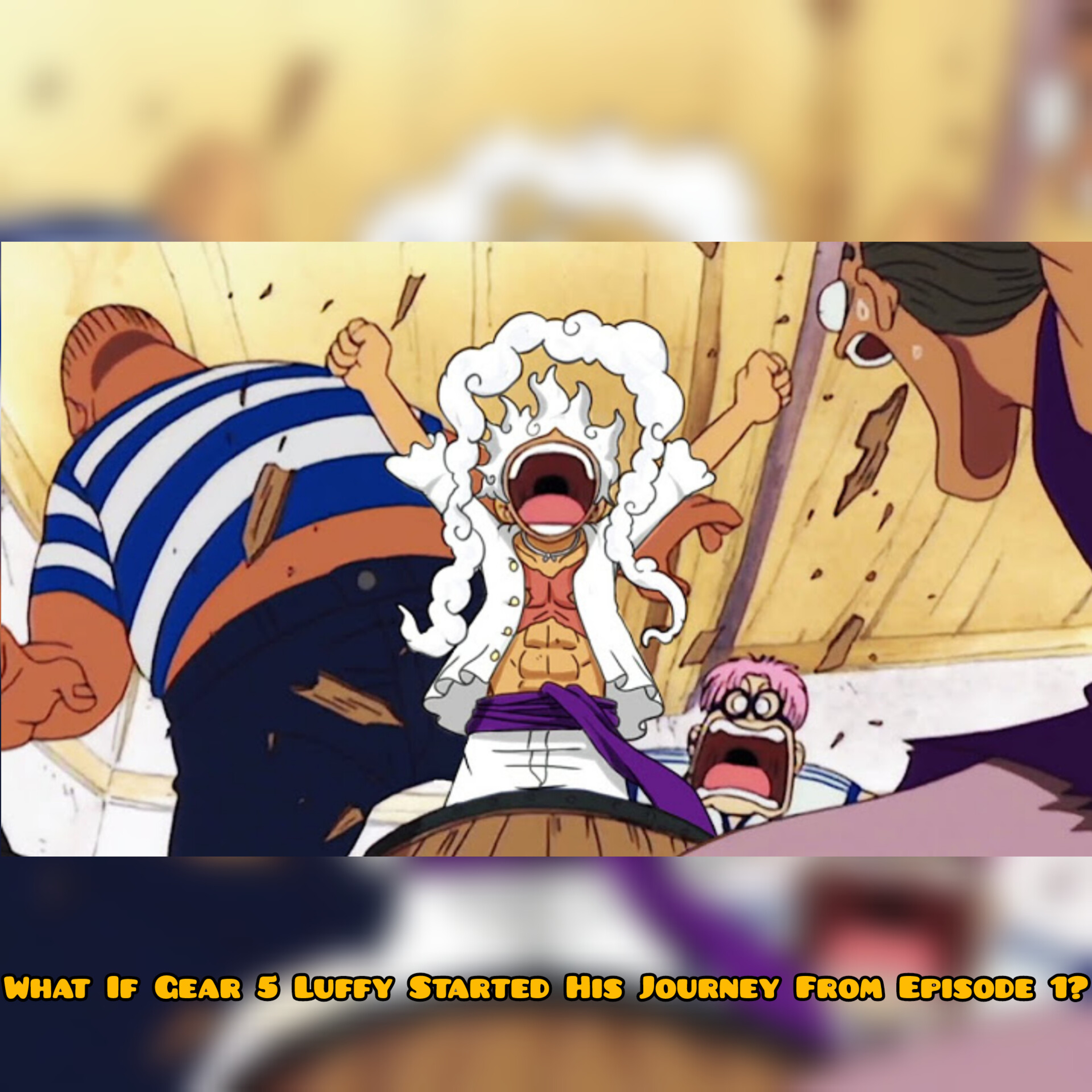What If Gear 5 Luffy Started His Journey From Episode 1? (One Piece Alternate Timeline)