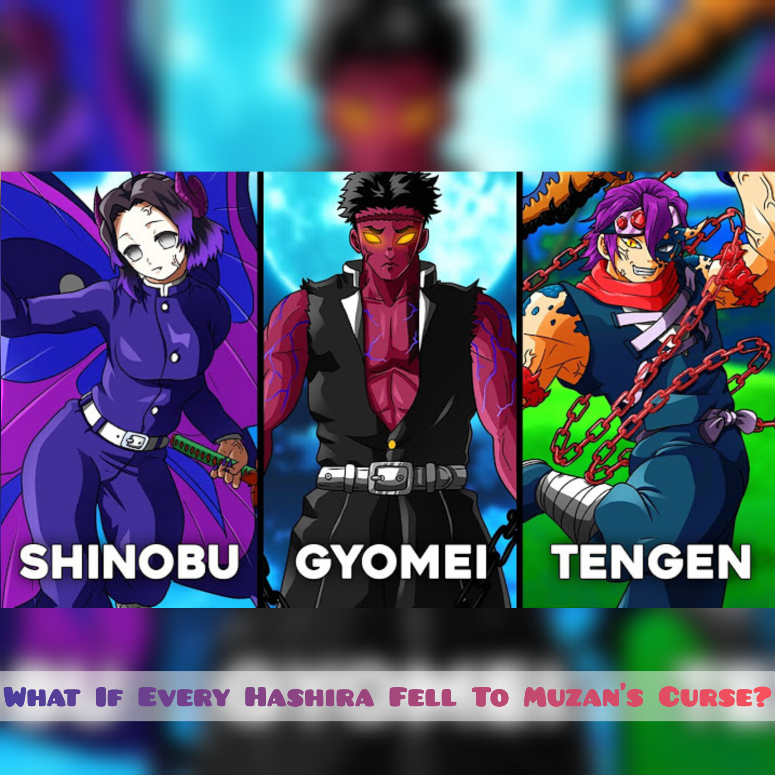 What If Every Hashira Fell To Muzan’s Curse? (Shinobu, Tegen, Gyomei...)