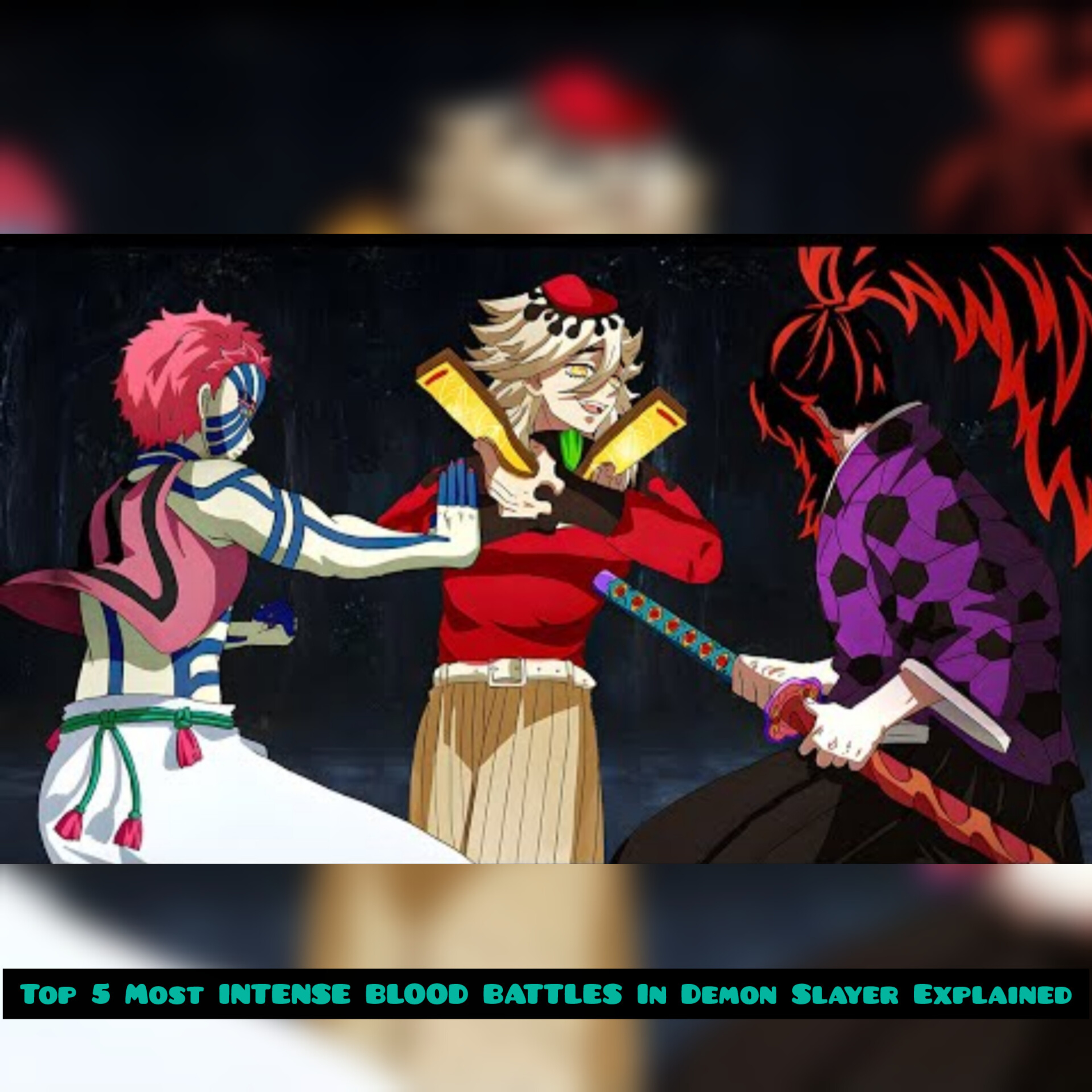 Top 5 Most INTENSE BLOOD BATTLES In Demon Slayer Explained