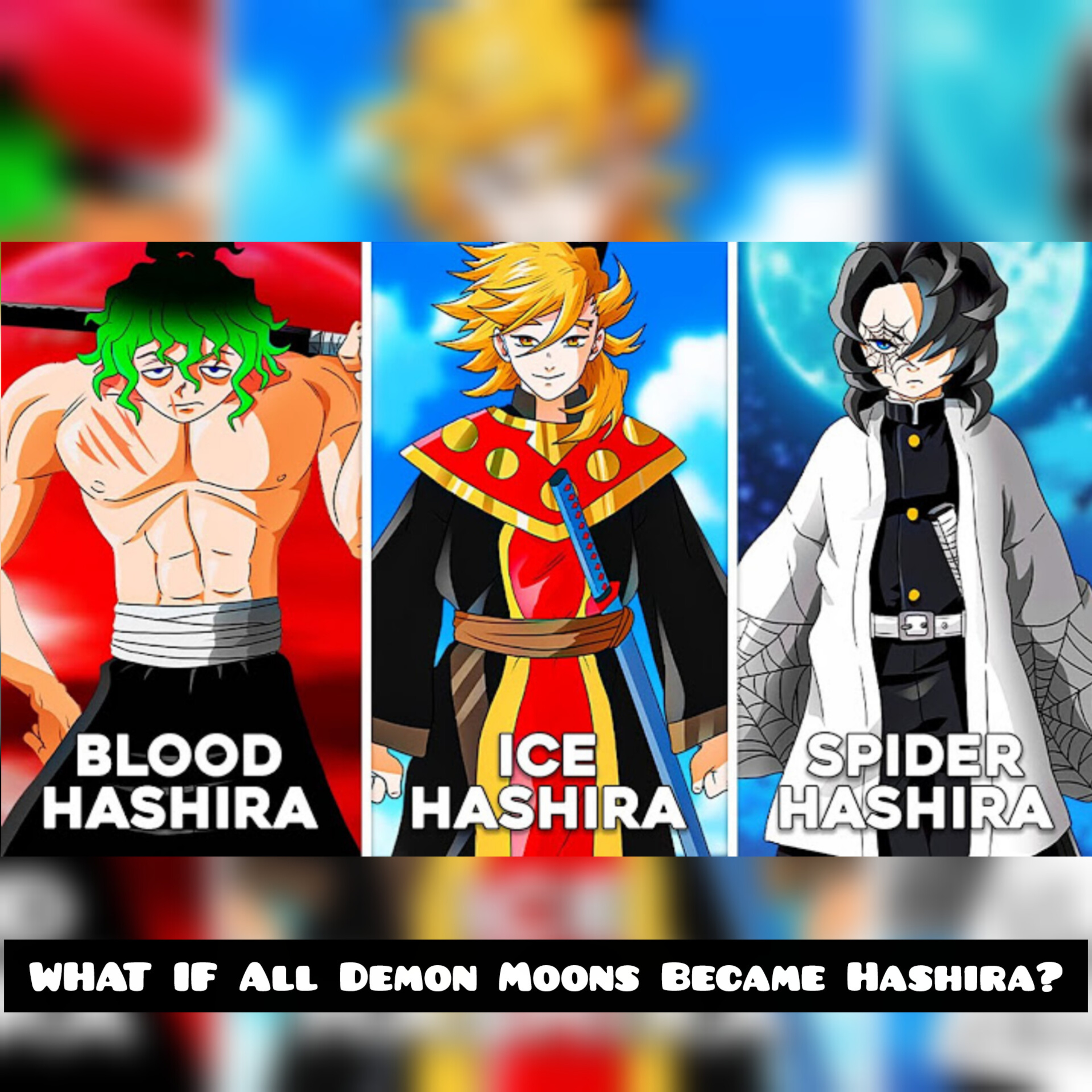 WHAT IF All Demon Moons Became Hashira? (Doma, Akaza, Kokushibo...)