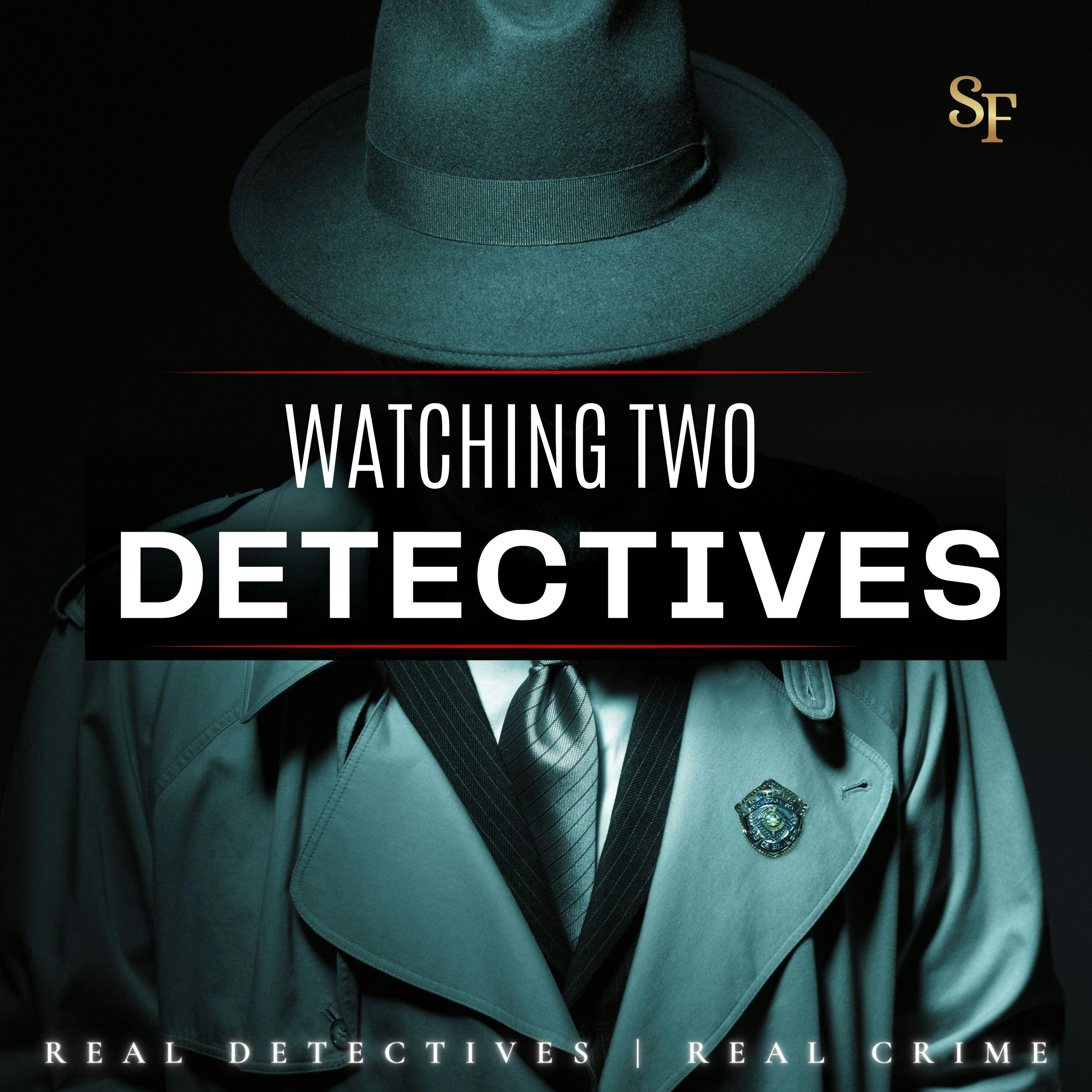 Watching Two Detectives Artwork