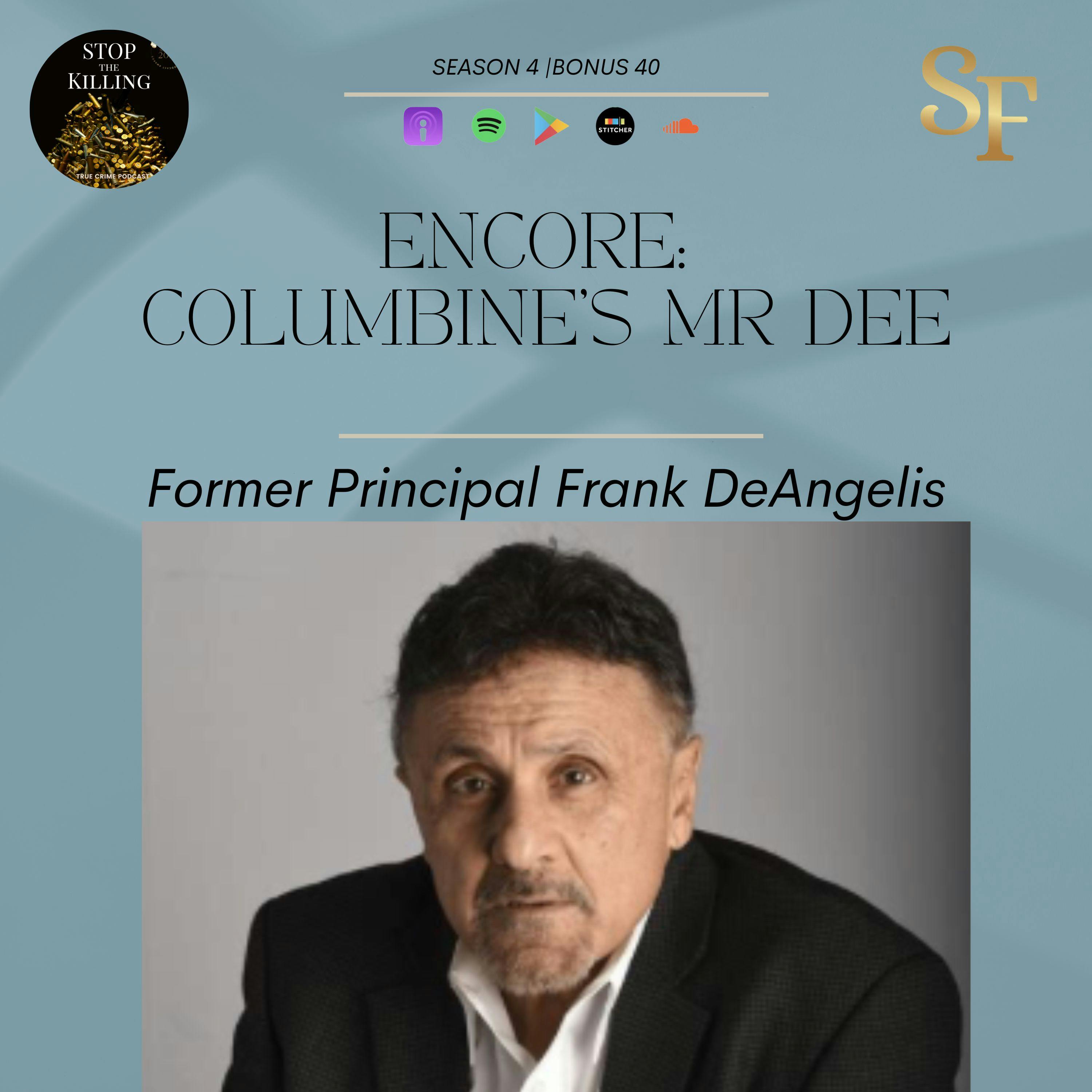 S4B40 Encore: Interview with Frank DeAngelis, Former Principal of Columbine High School