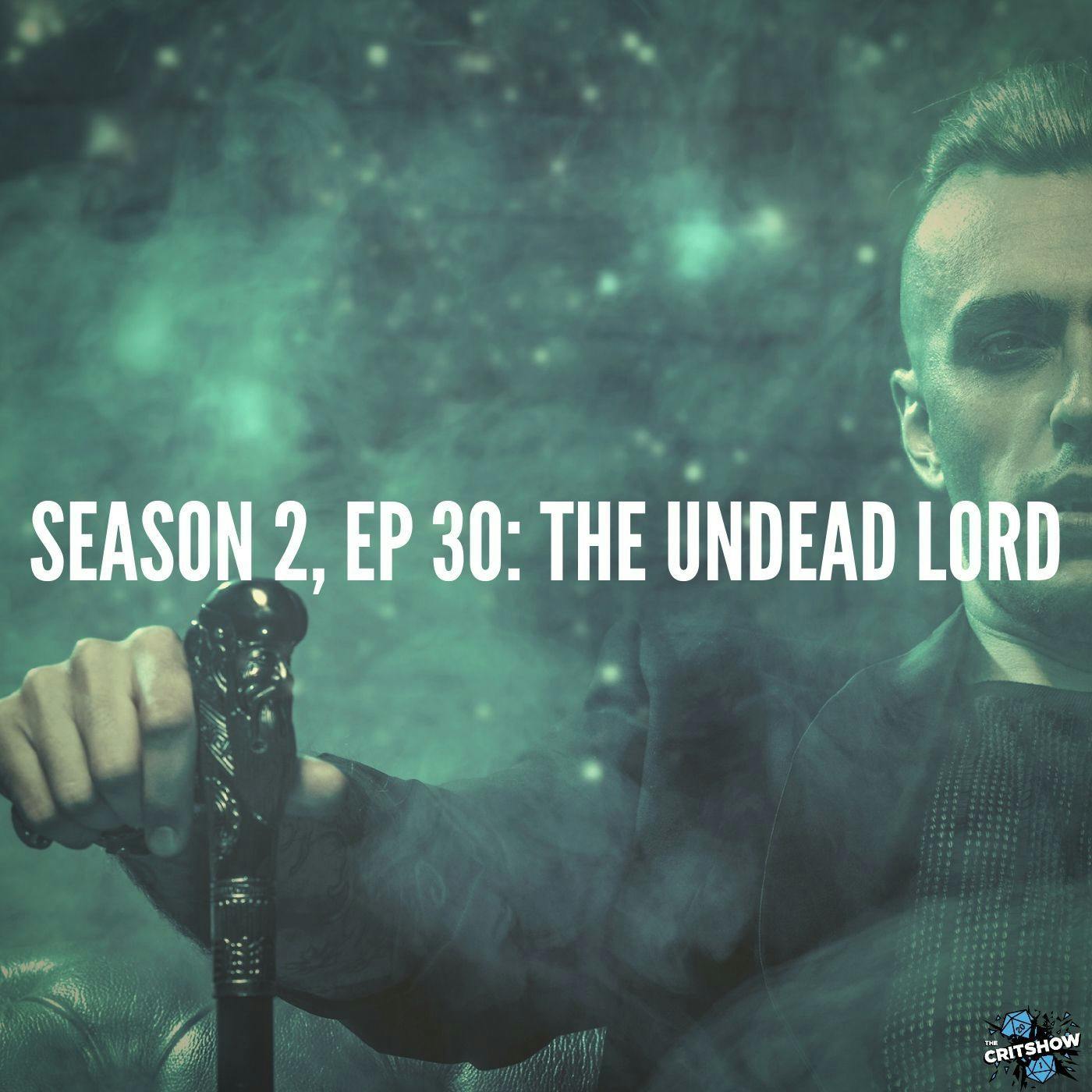 The Undead Lord (S2, E30)
