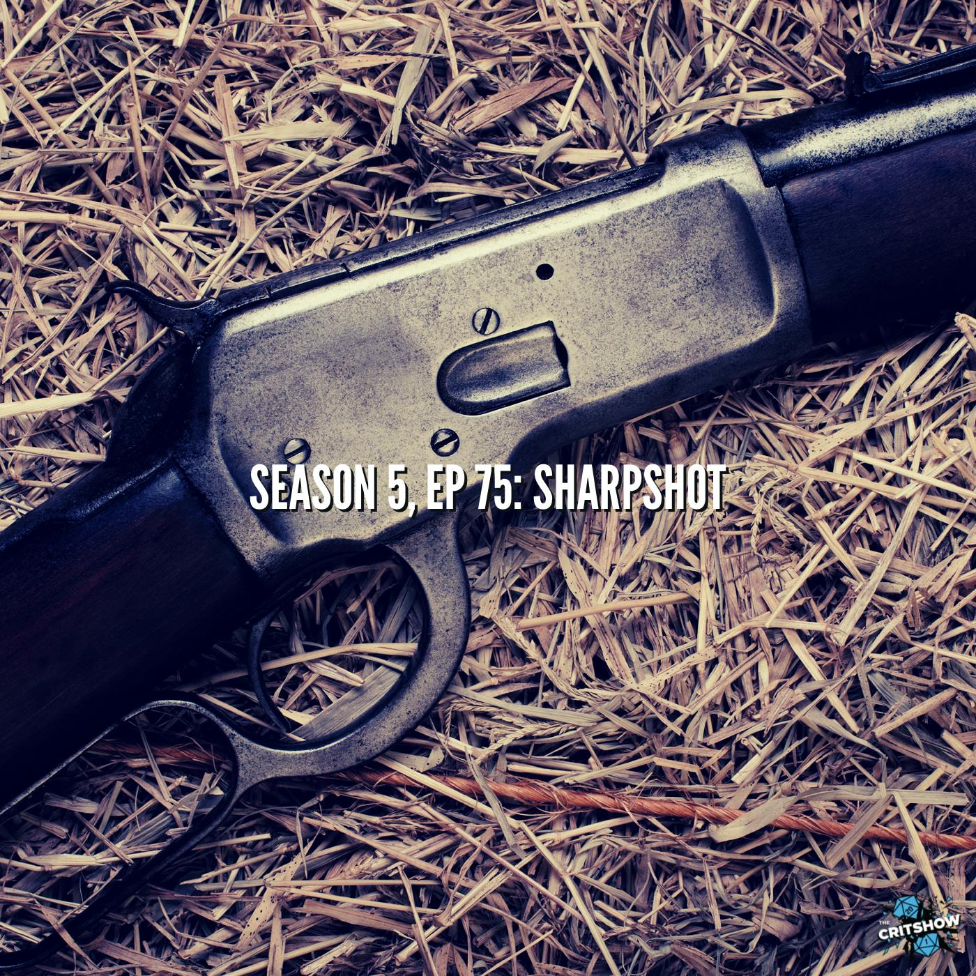 Sharpshot (S5, E75)