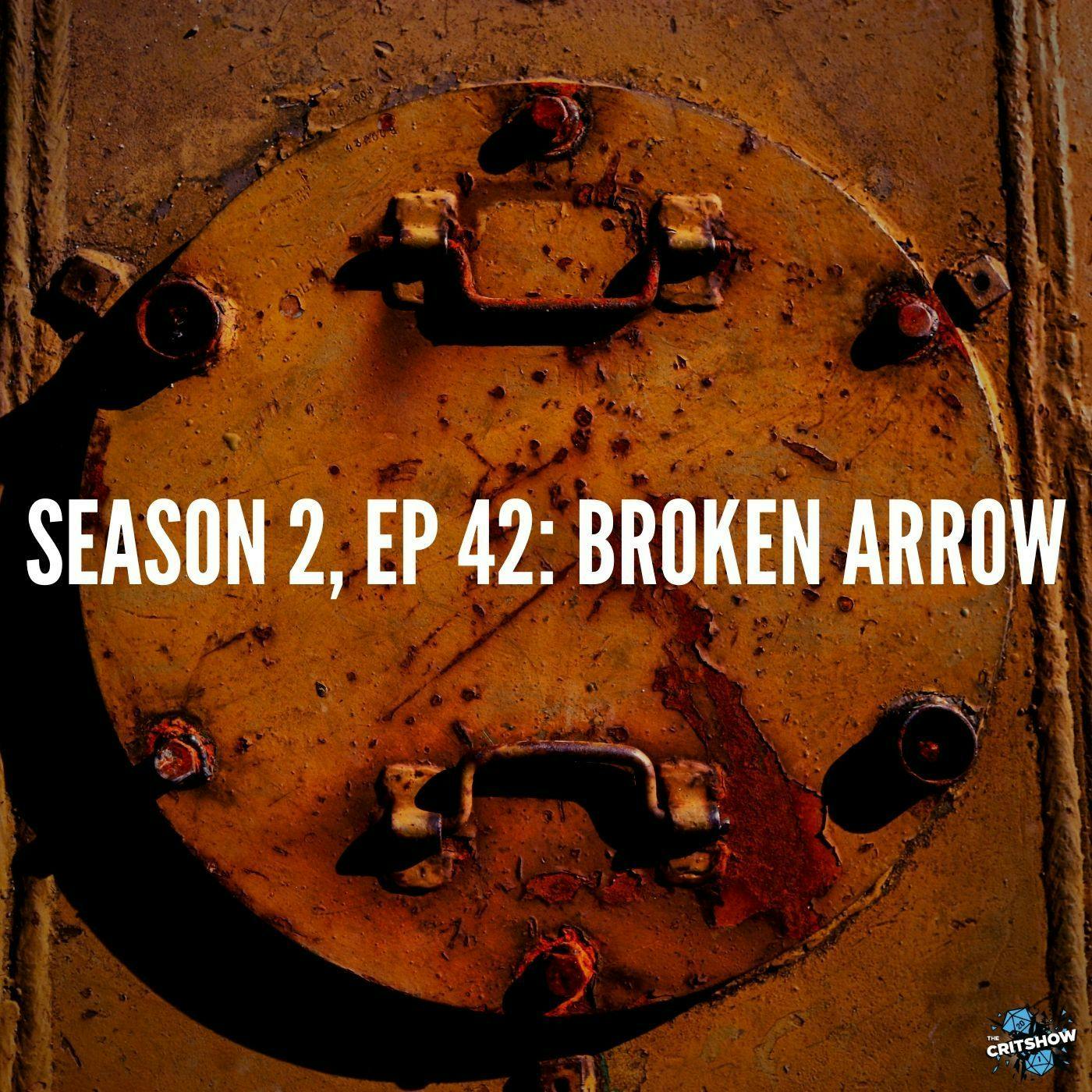 Broken Arrow (S2, E42)