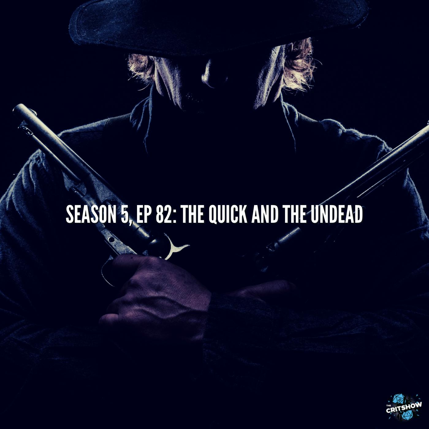 The Quick and the Undead (S5, E82)