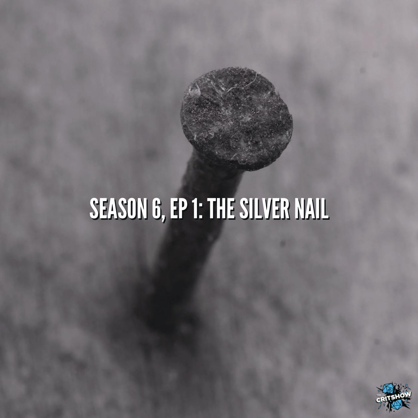 The Silver Nail (S6, E1)