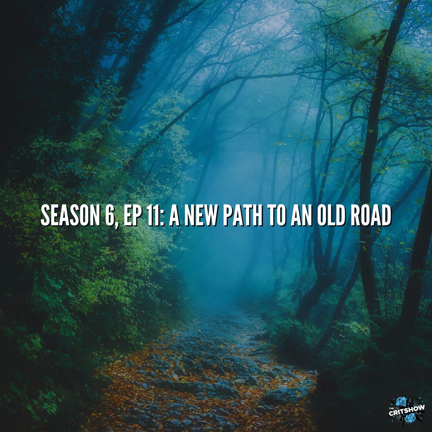 A New Path to an Old Road (S6, E11)