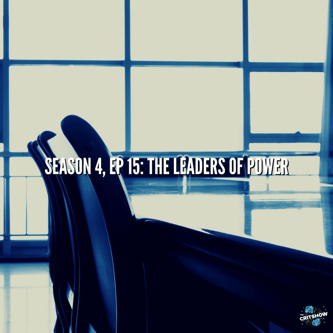 The Leaders of Power (S4, E15)