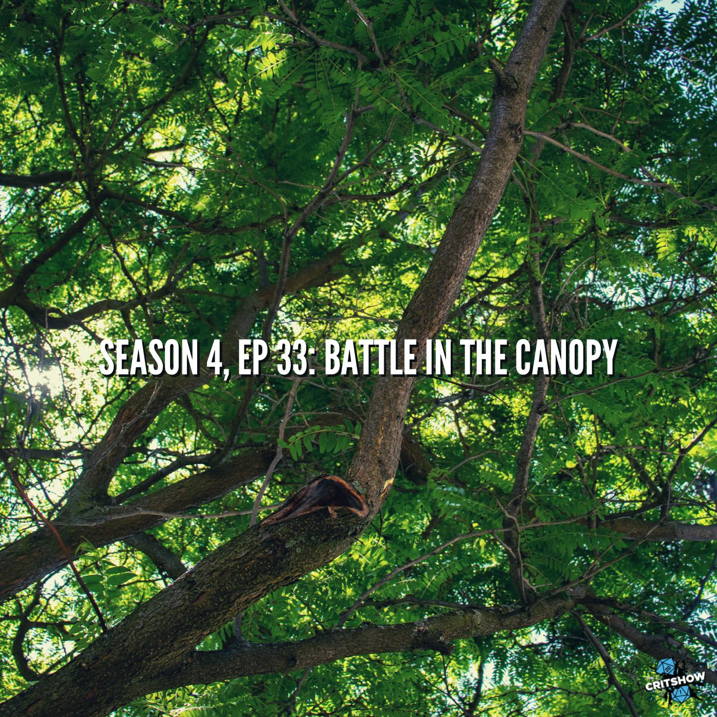 Battle in the Canopy (S4, E33)
