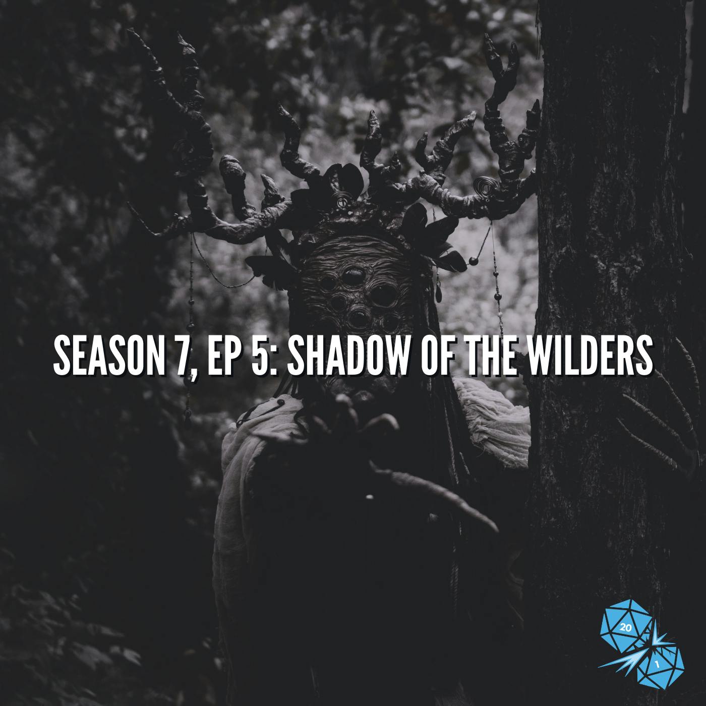 Shadow of The Wilders (S7, E5)