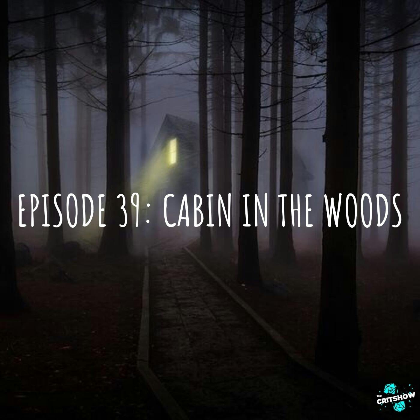Cabin in the Woods (S1, E39)
