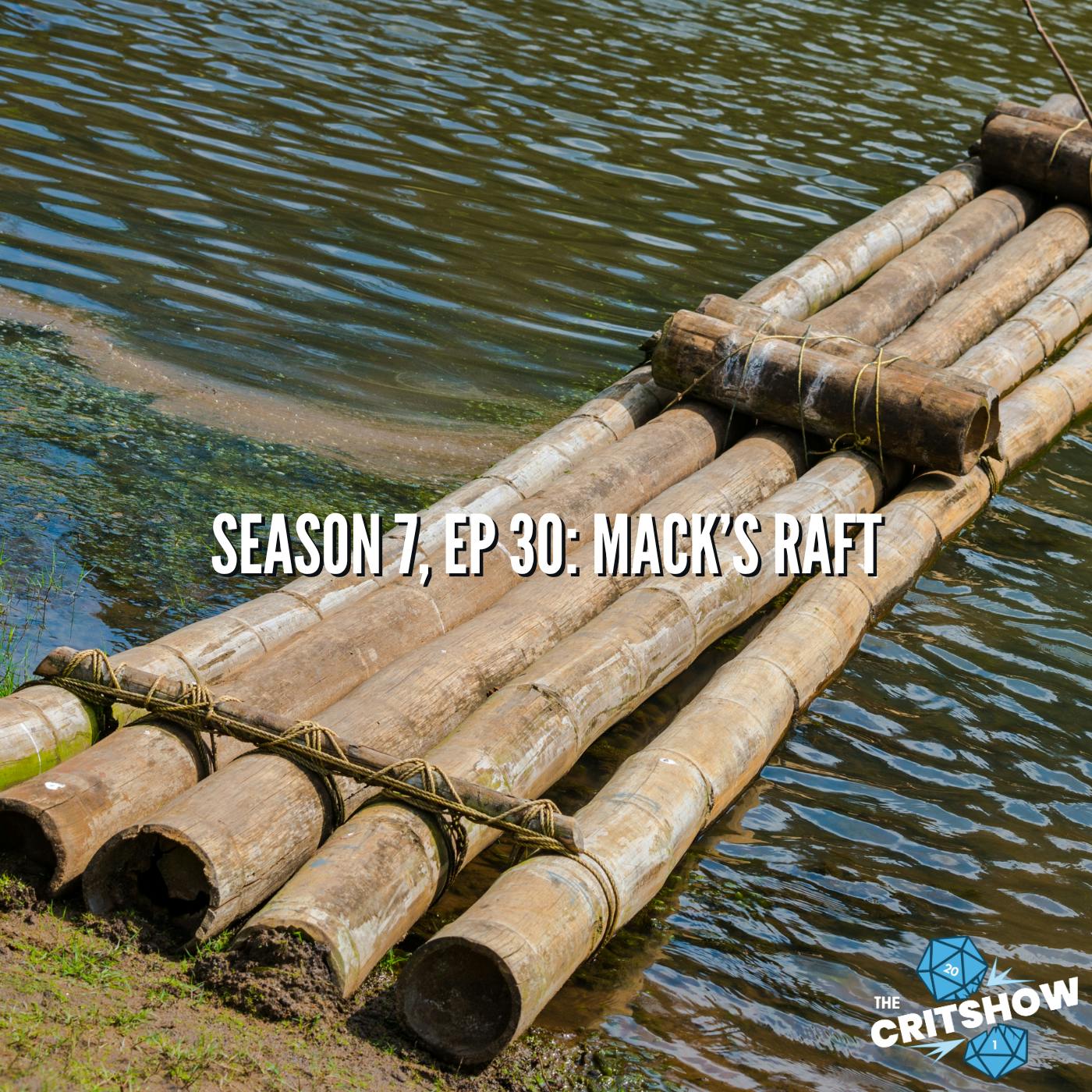 Mack’s Raft (S7, E30)