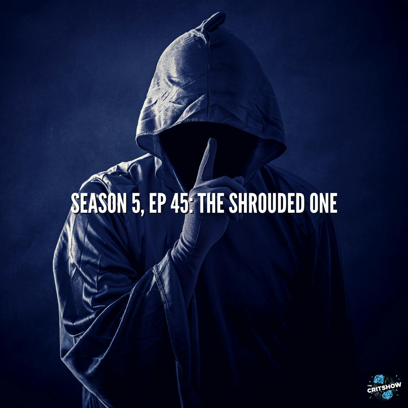 The Shrouded One (S5, E45)