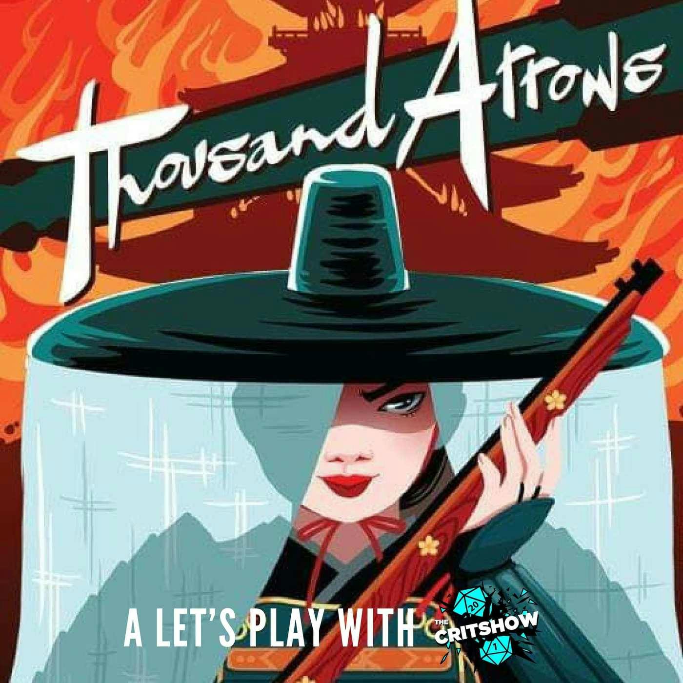 TheCritshow: Thousand Arrows (Part 1)