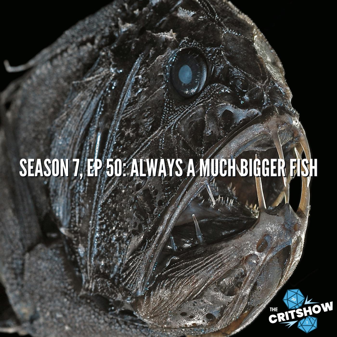 Always a Much Bigger Fish (S7, E 50)