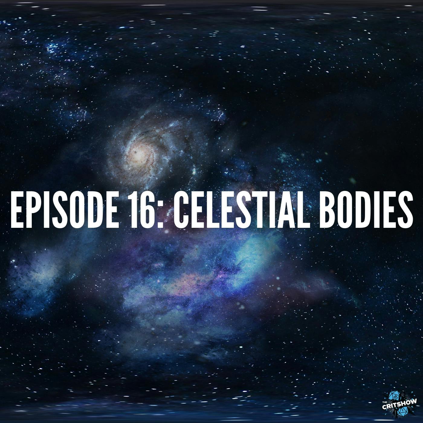 Celestial Bodies (S1, E16)