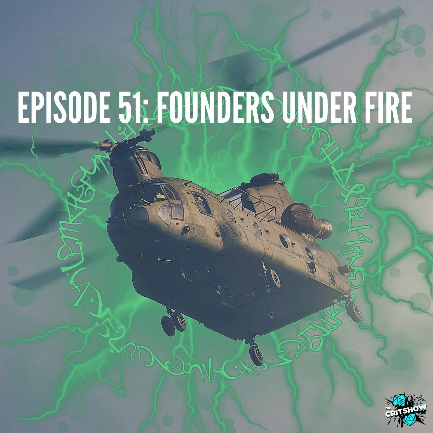 IPT: Founders Under Fire (S1, E51)
