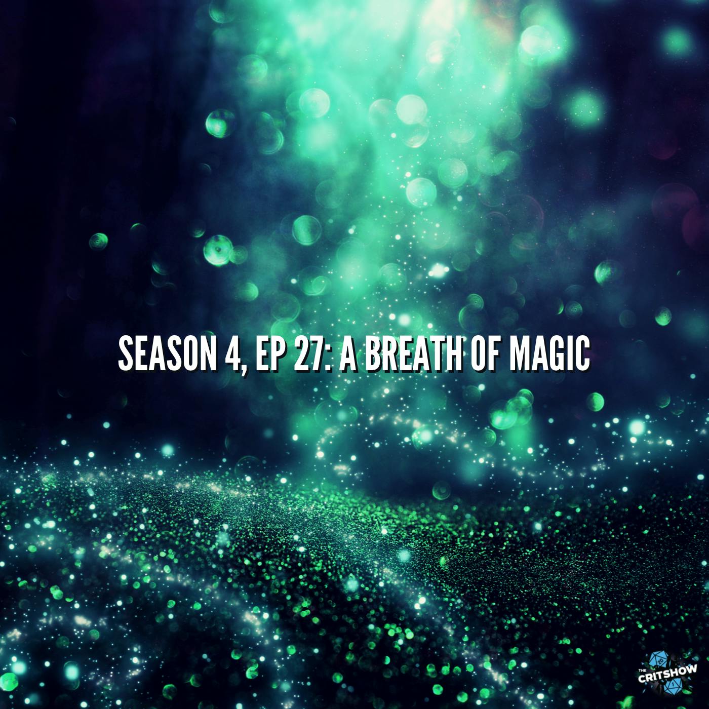 A Breath of Magic (S4, E27)