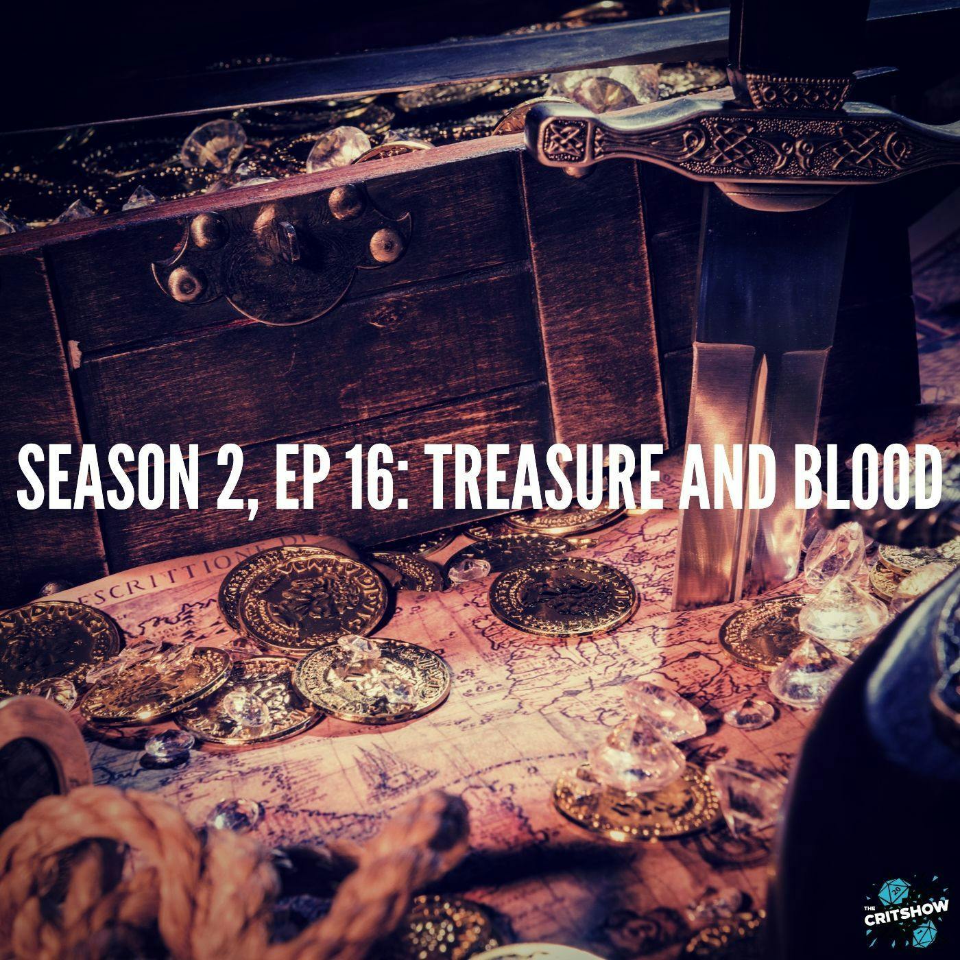 Treasure and Blood (S2, E16)