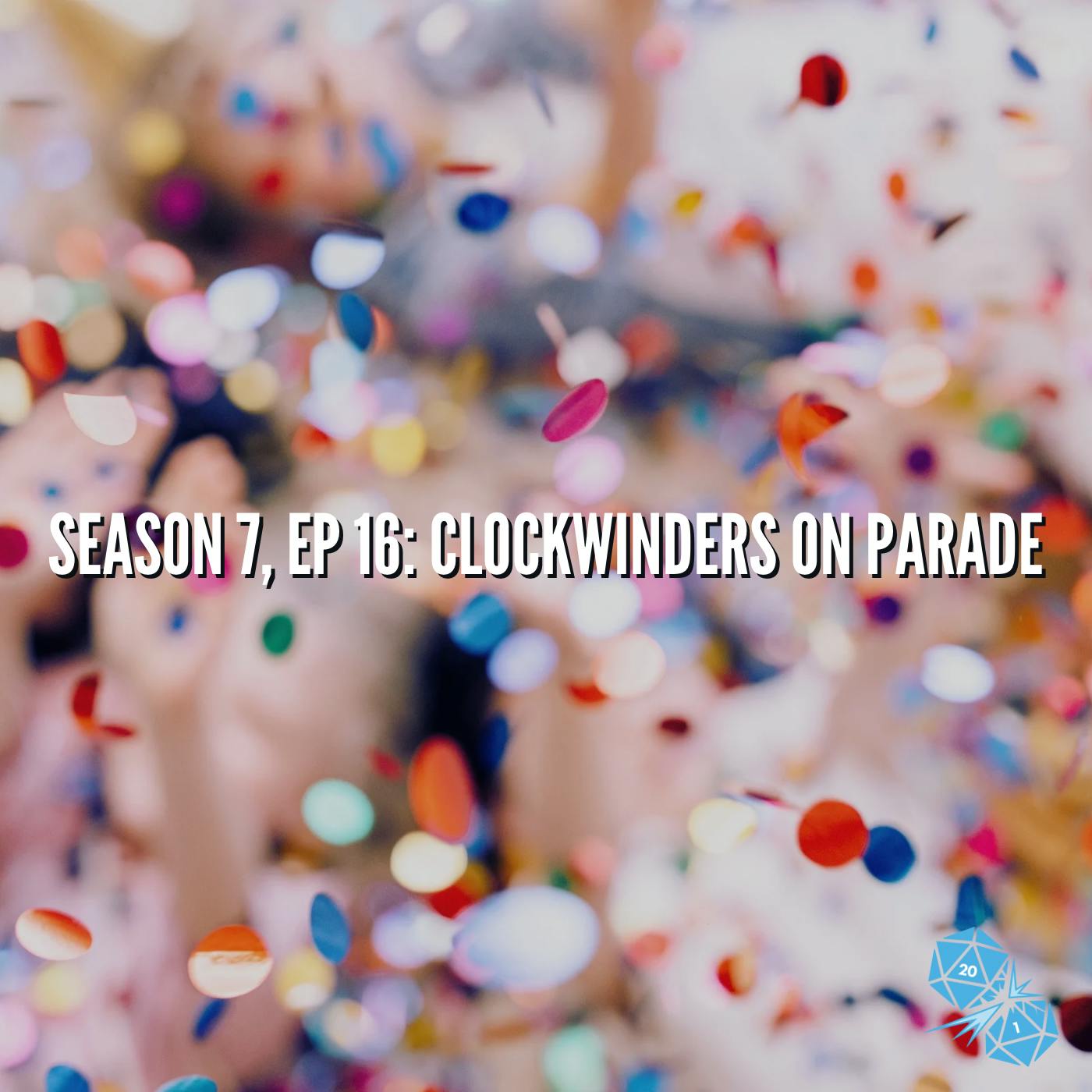 Clockwinders on Parade (S7, E16)