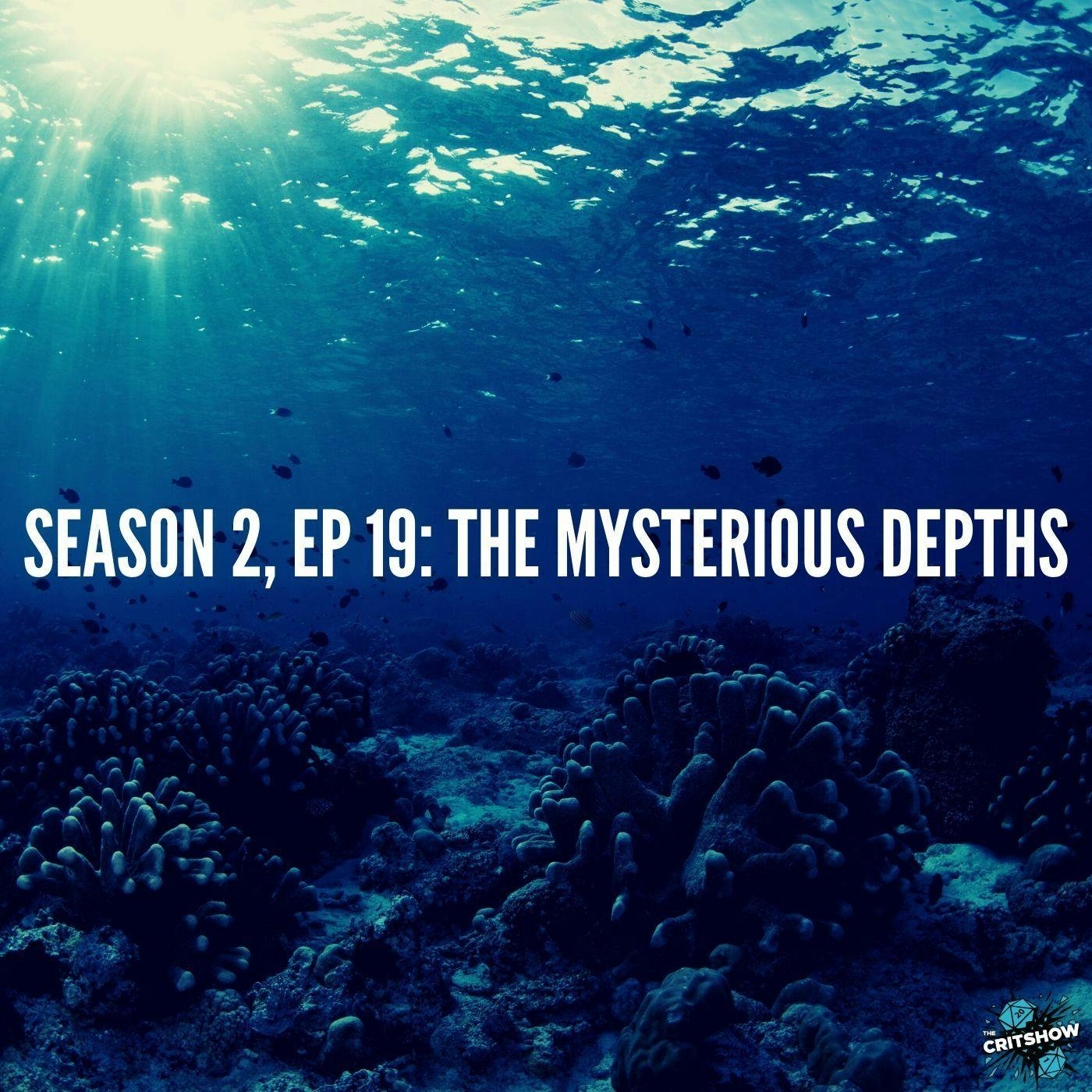 The Mysterious Depths (S2, E19)