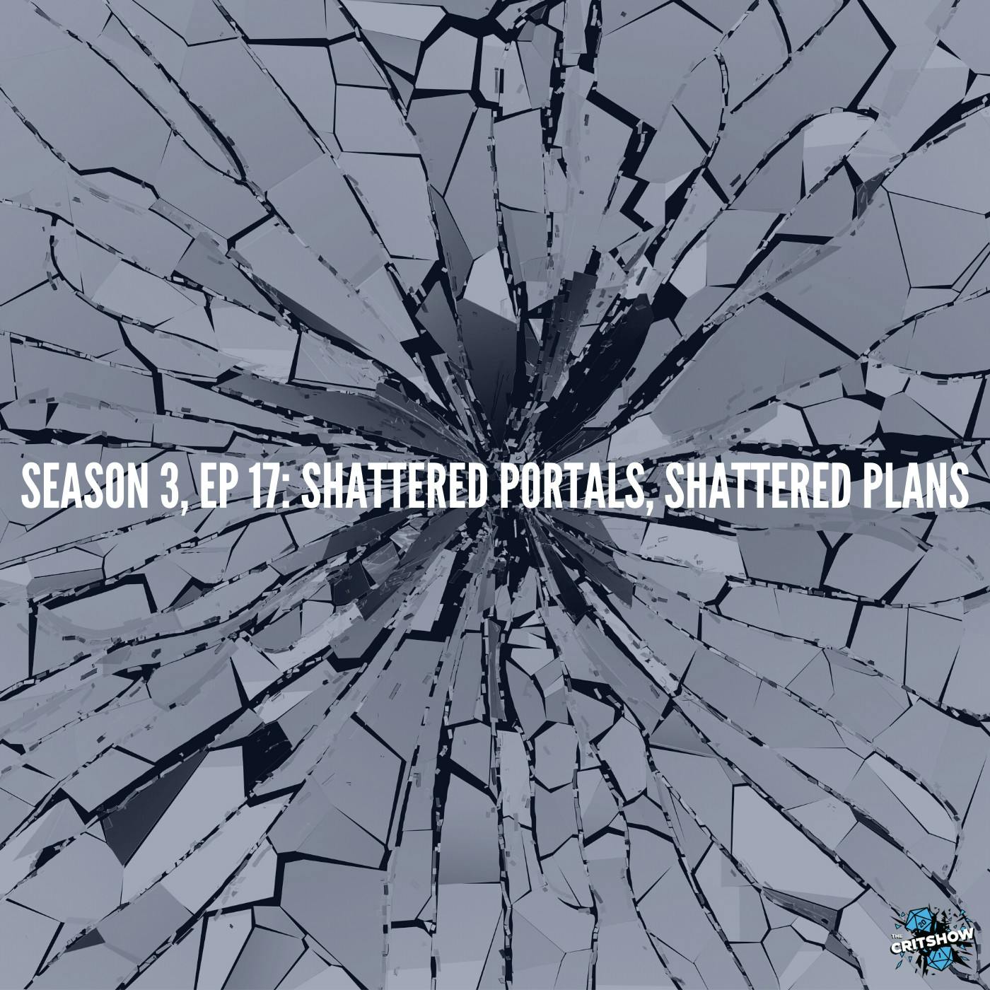 Shattered Portals, Shattered Plans (S3, E17)