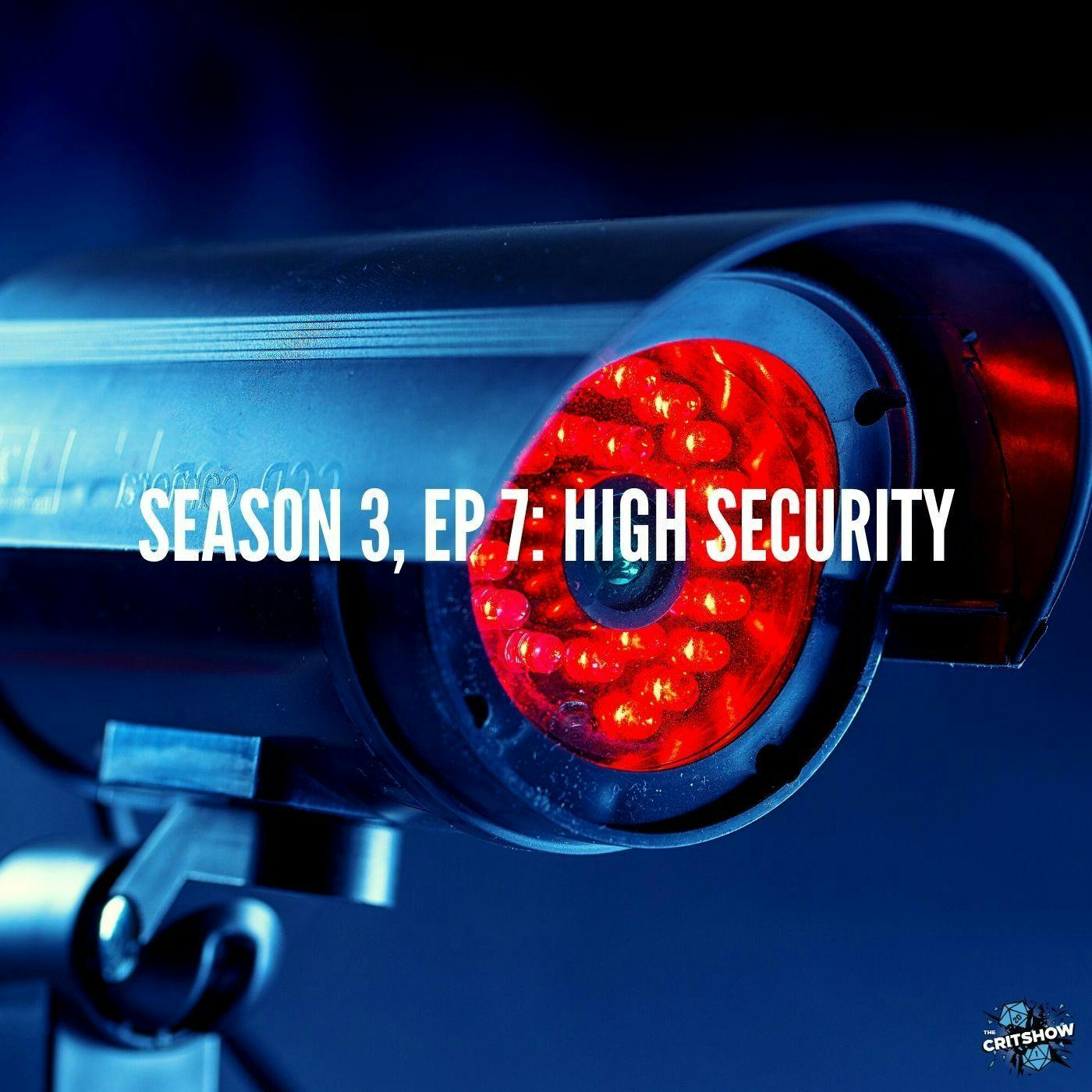 High Security (S3, E7)