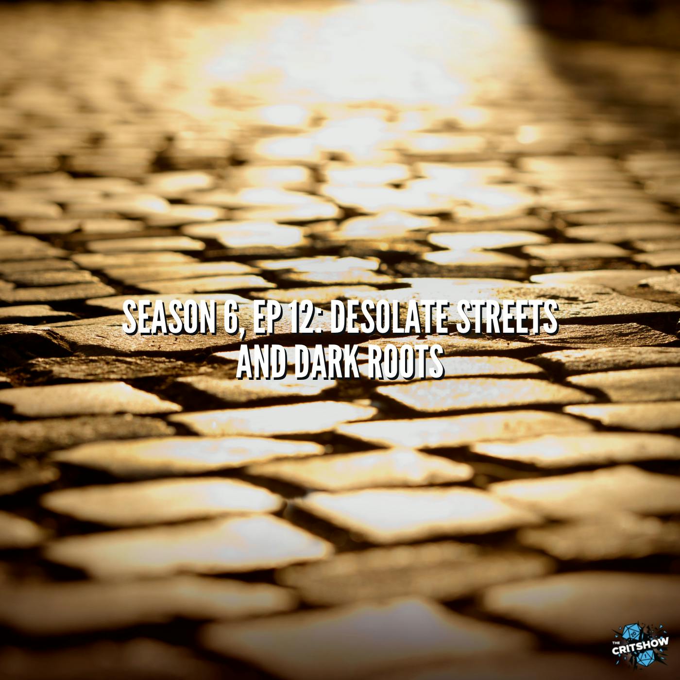Desolate Streets and Dark Roots (S6, E12)