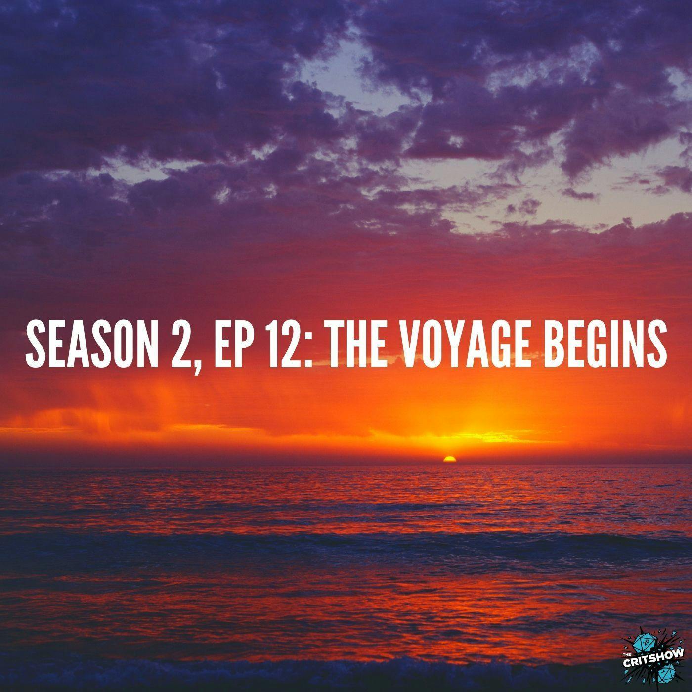 The Voyage Begins (S2, E12)