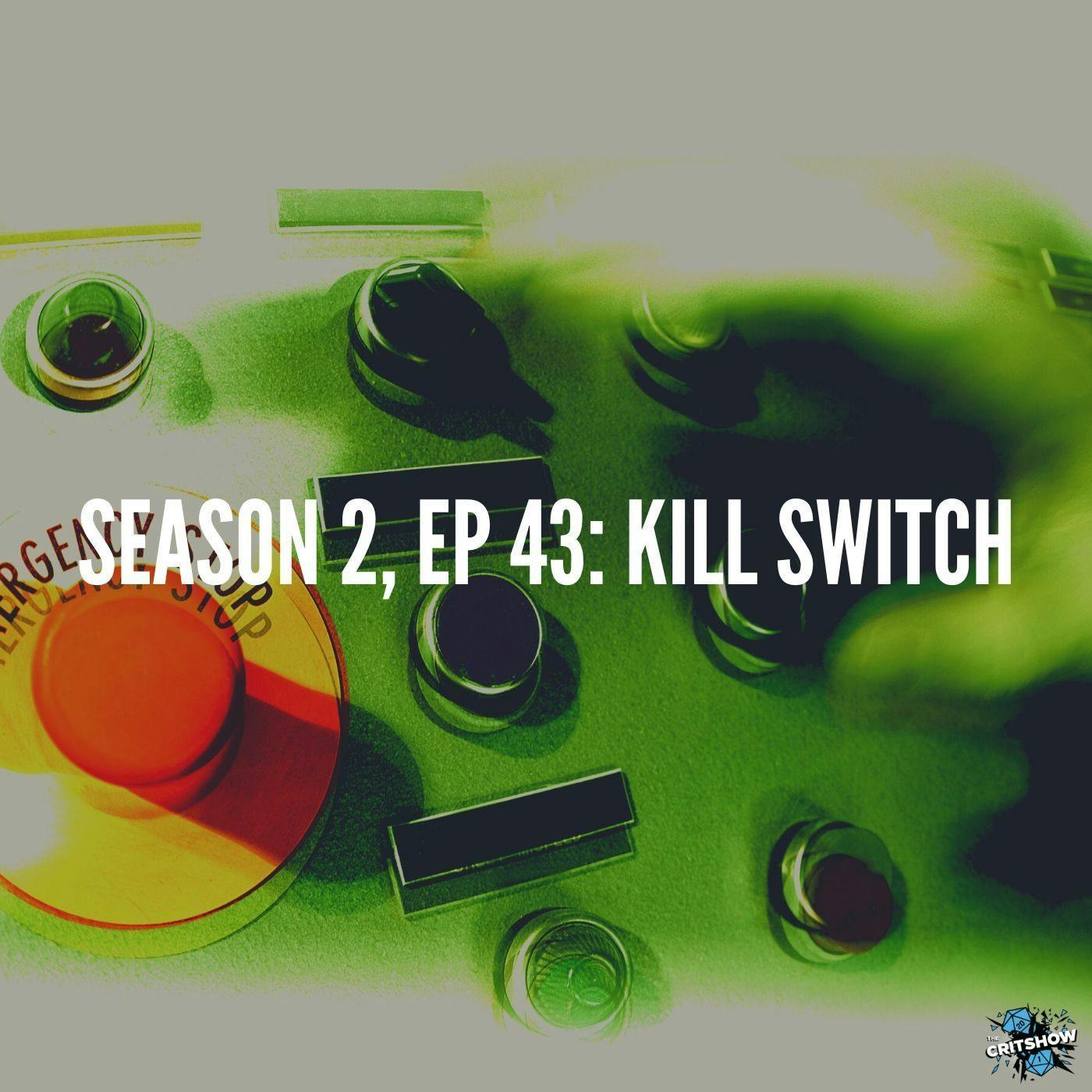 Kill Switch (S2,E43)