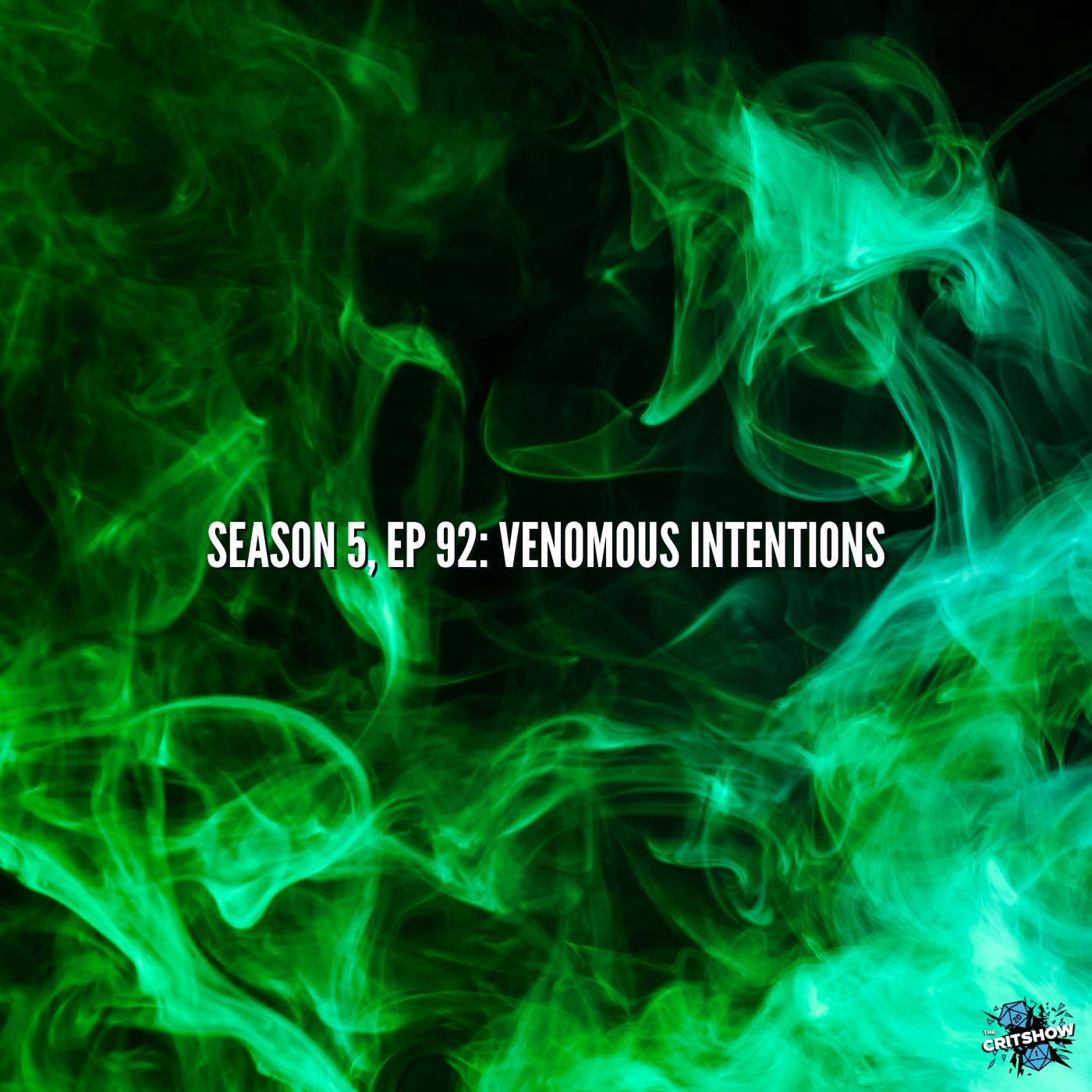 Venomous Intentions (S5, E92)