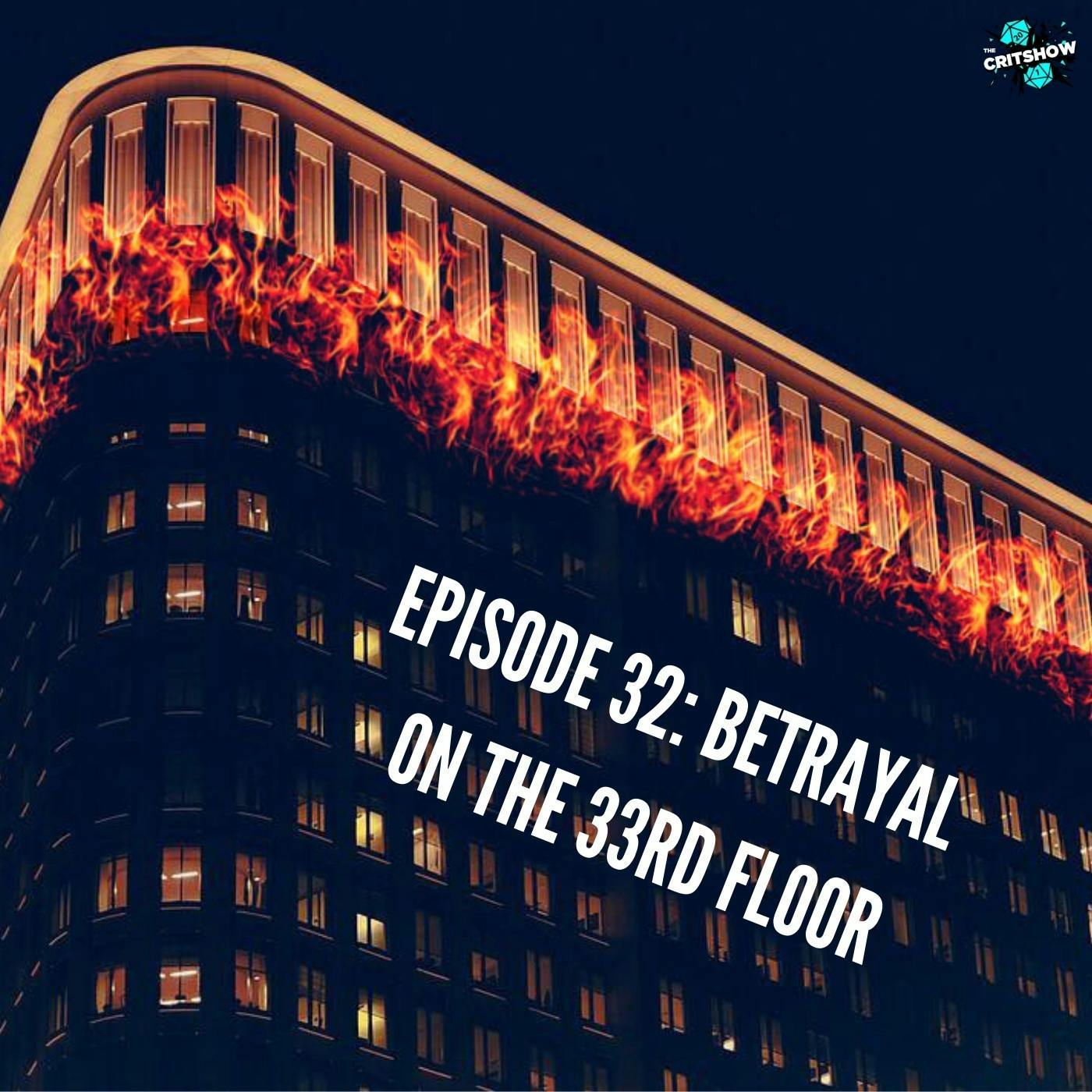 Betrayal on the 33rd Floor (S1, E32)