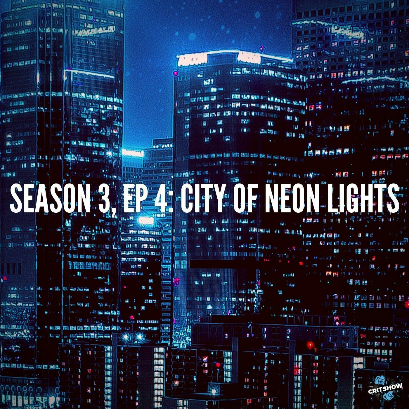 City of Neon Lights (S3, E4)