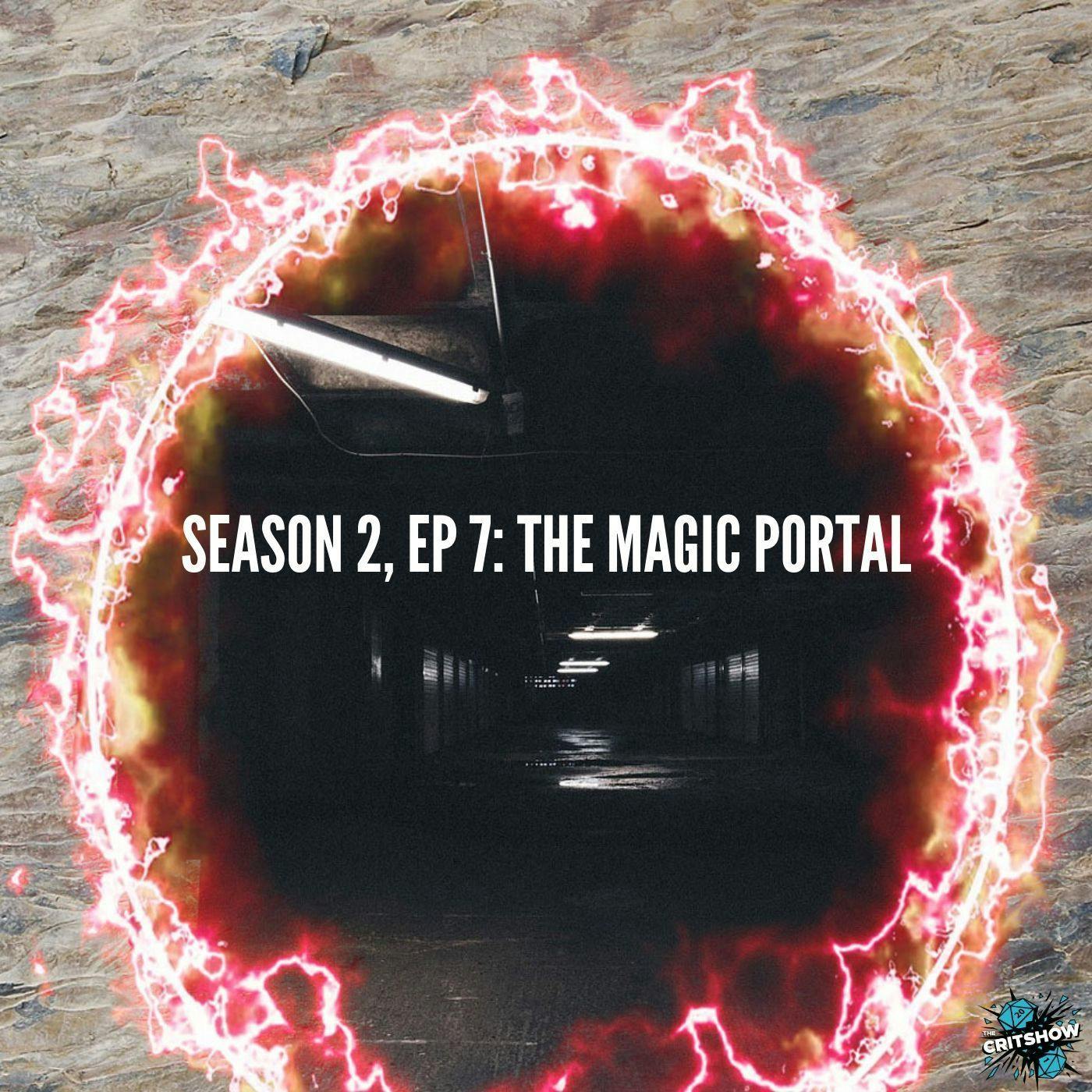 The Magic Portal (S2, E7)