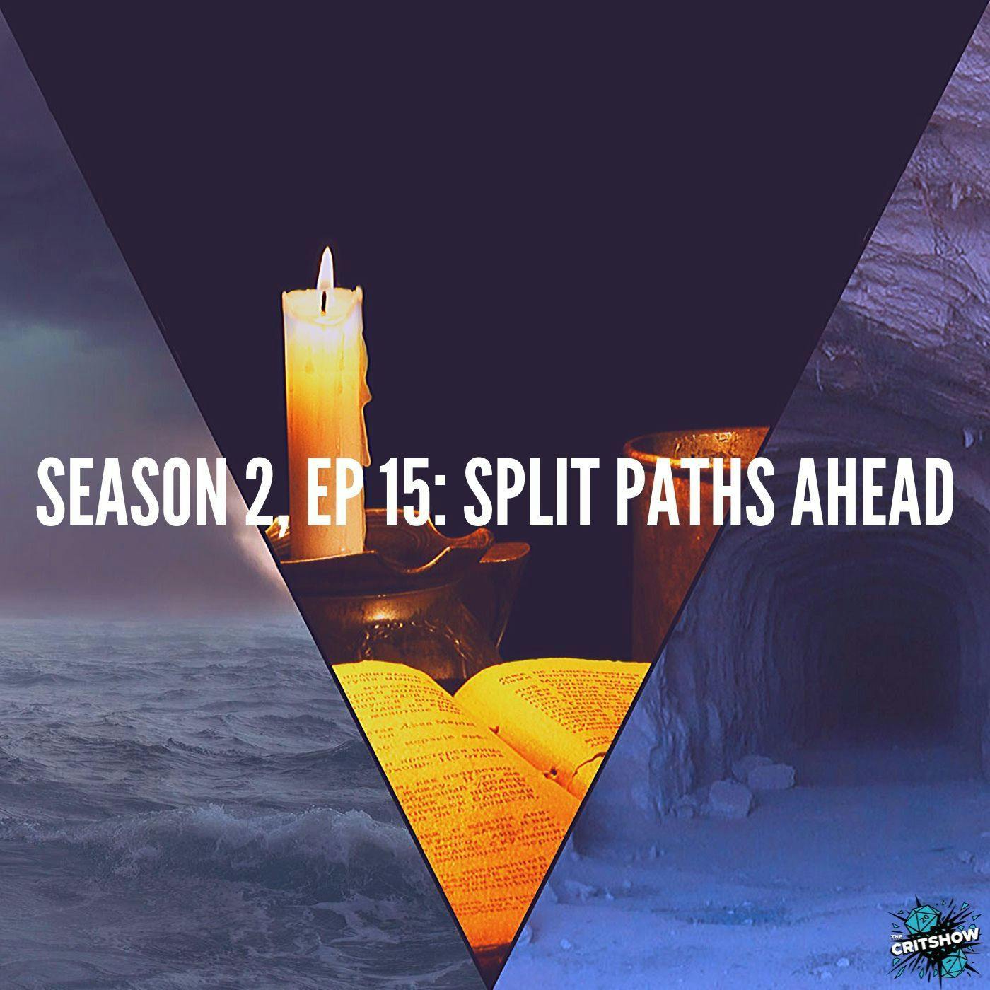 Split Paths Ahead (S2, E15)